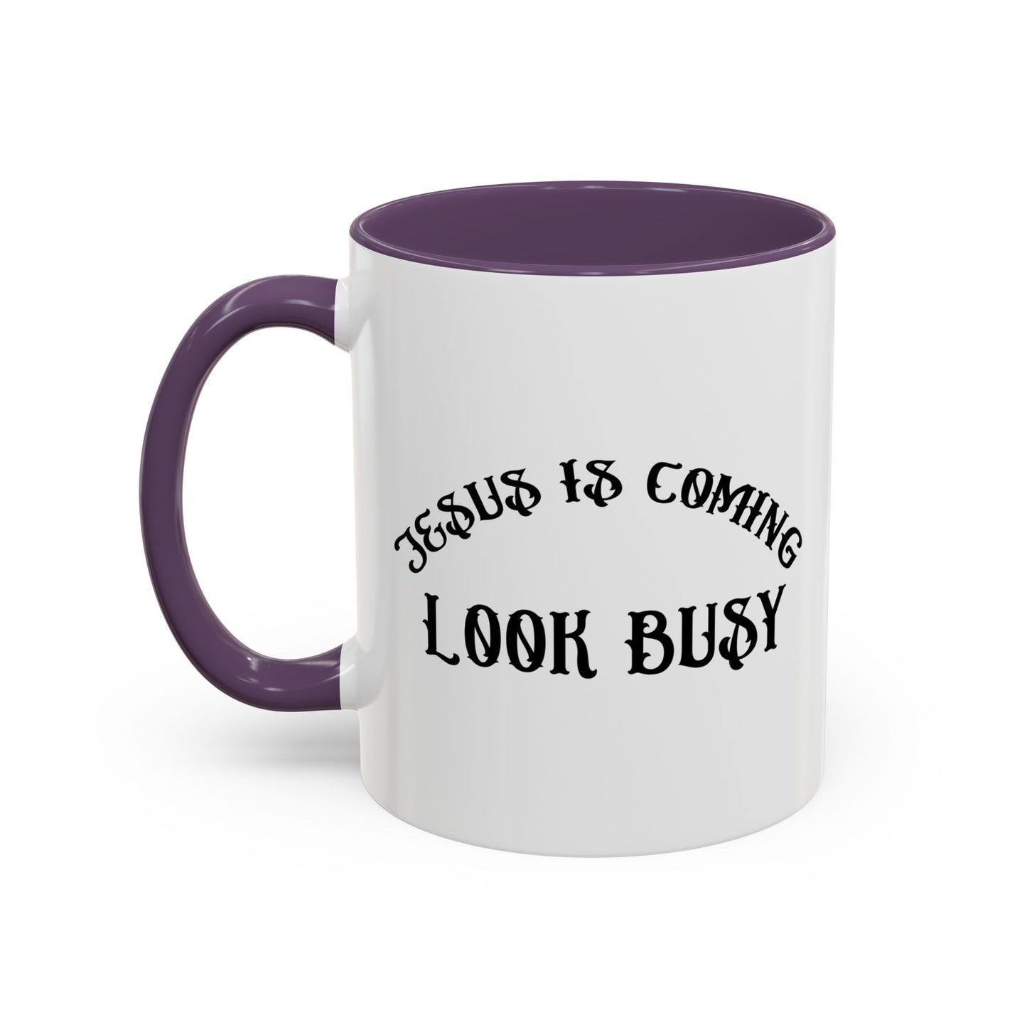 JESUS IS COMING Accent BiColor Funny Sarcastic Mug