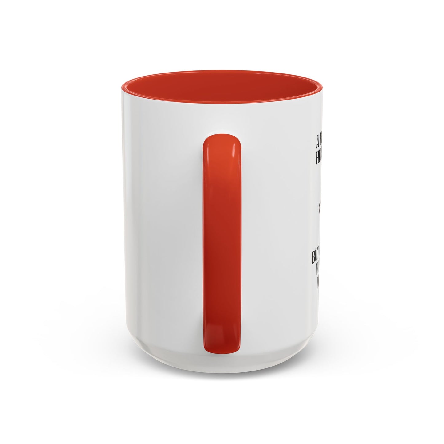 A FRIEND WILL HELP YOU MOVE Accent BiColor Funny Sarcastic Mug