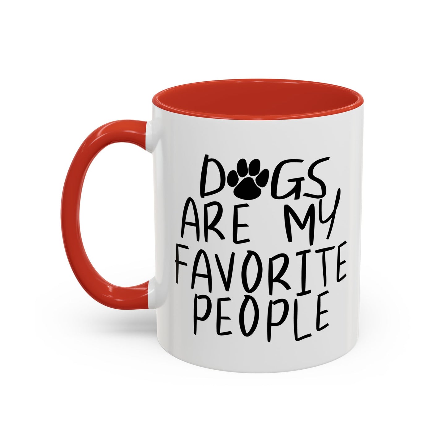 DOGS ARE MY FAVORITE PEOPLE Accent BiColor Funny Sarcastic Mug