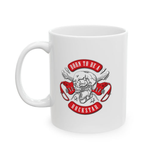 BORN TO BE ROCK STAR FUNNY SARCASTIC MUGS