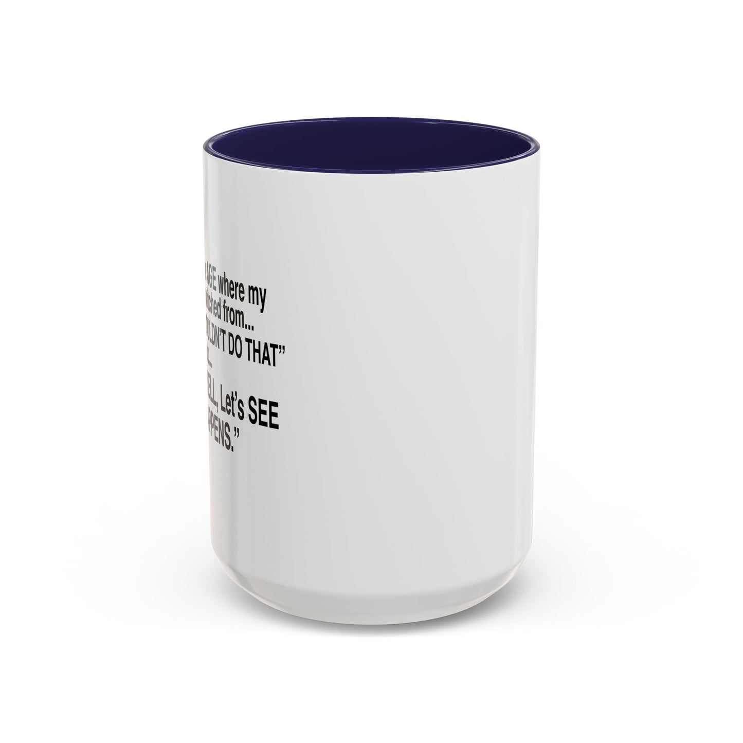 LET'S SEE WHAT HAPPENS Accent BiColor Funny Sarcastic Mug