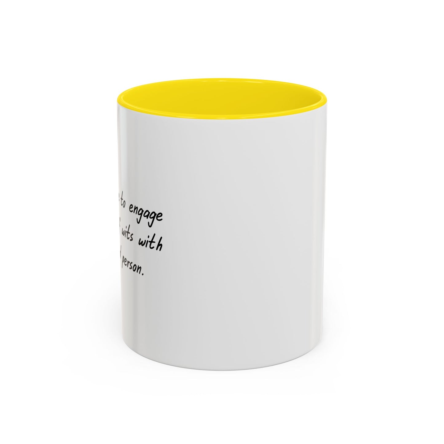 I REFUSE TO ENGAGE IN BATTLE OF WITS Accent BiColor Funny Sarcastic Mug