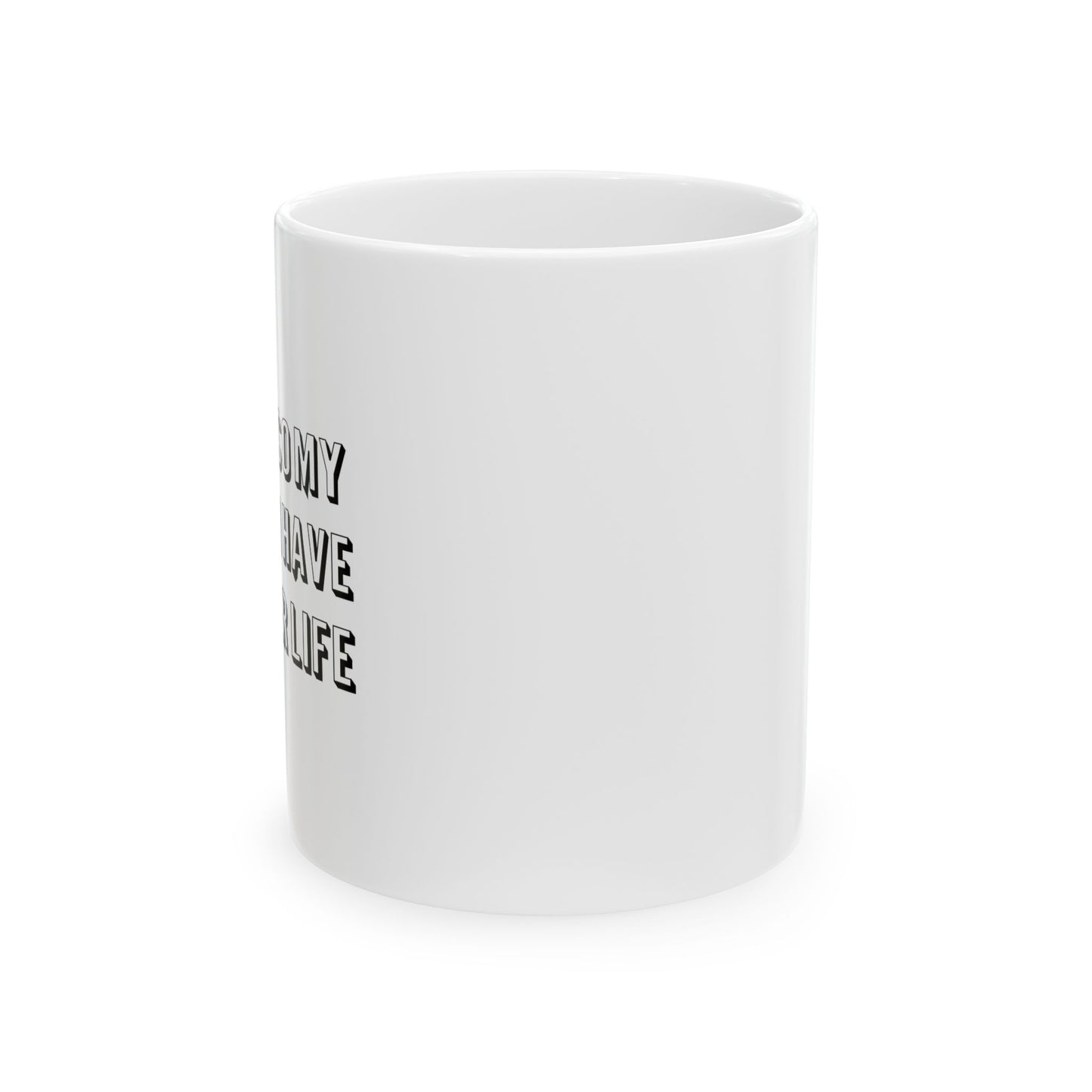 I WORK SO MY DOG CAN HAVE A BETTER LIFE FUNNY SARCASTIC WHITE MUG