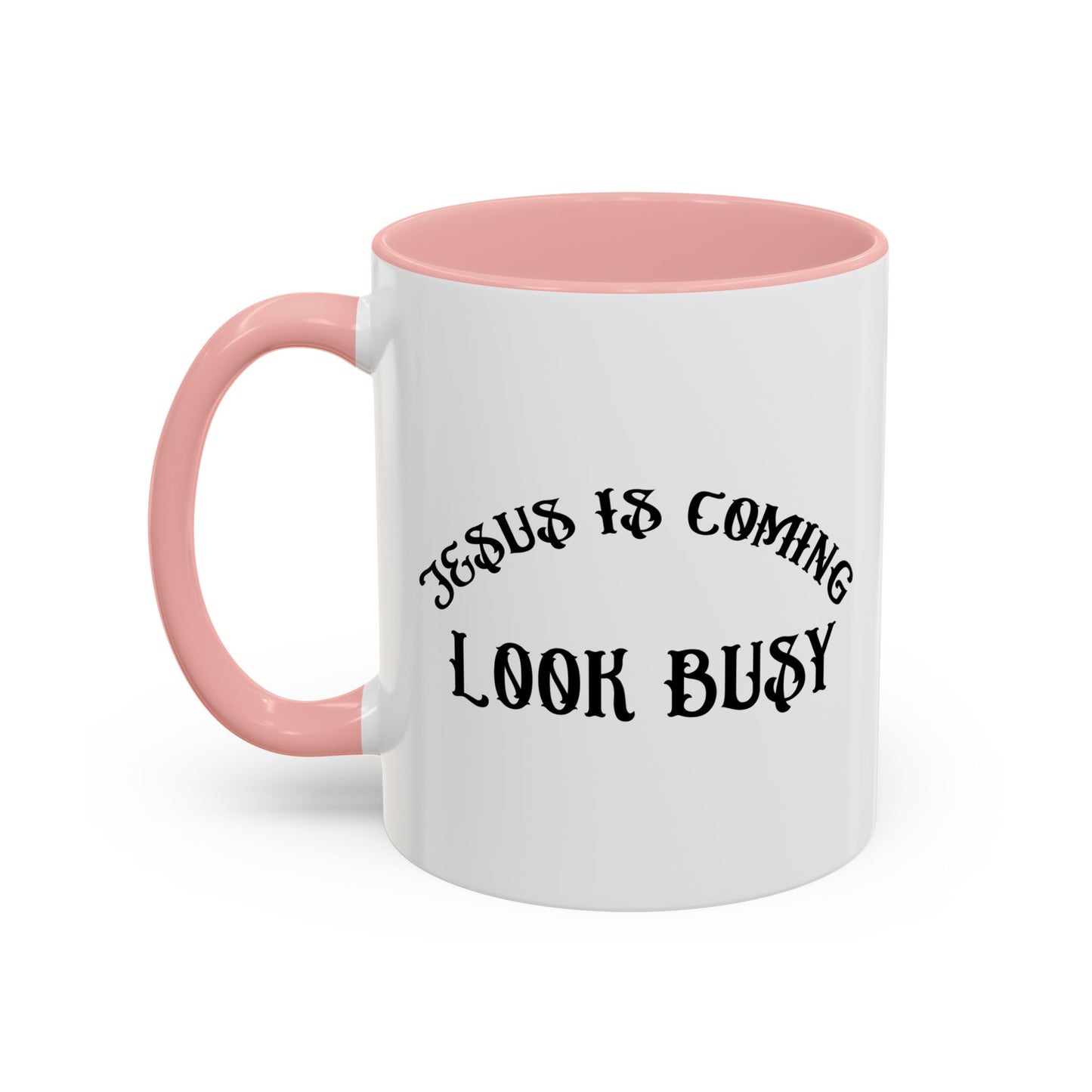 JESUS IS COMING Accent BiColor Funny Sarcastic Mug