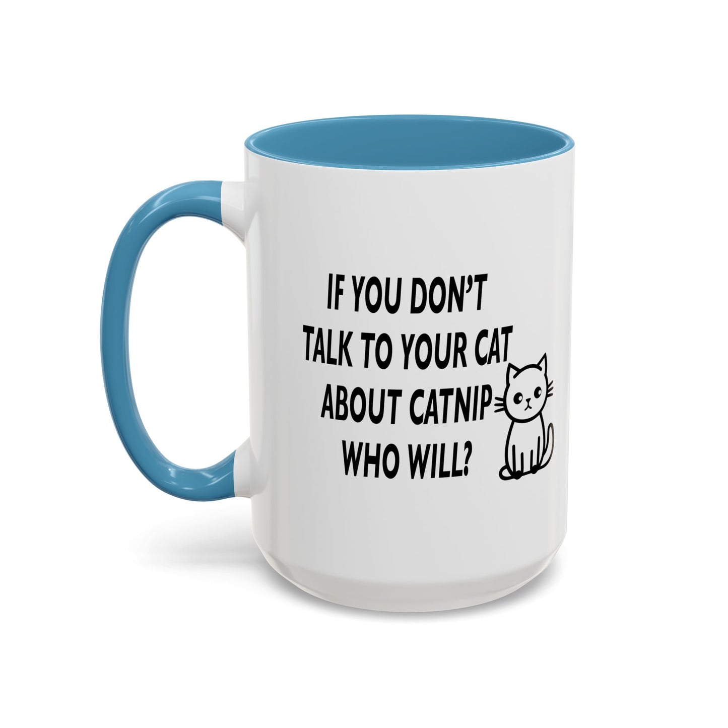 CATNIP PROBLEM Accent BiColor Funny Sarcastic Mug