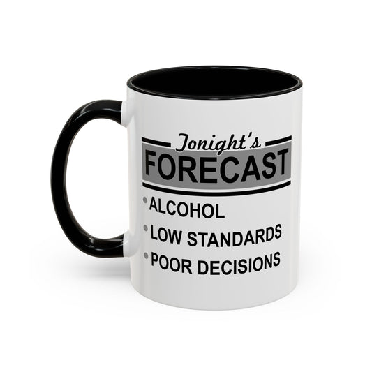 TONIGHT'S FORECAST Accent BiColor Funny Sarcastic Mug