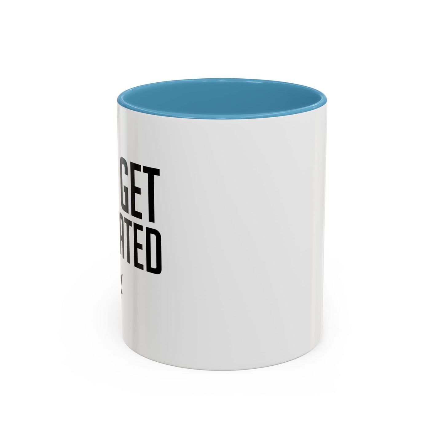 LET'S GET MEDICATED Accent BiColor Funny Sarcastic Mug