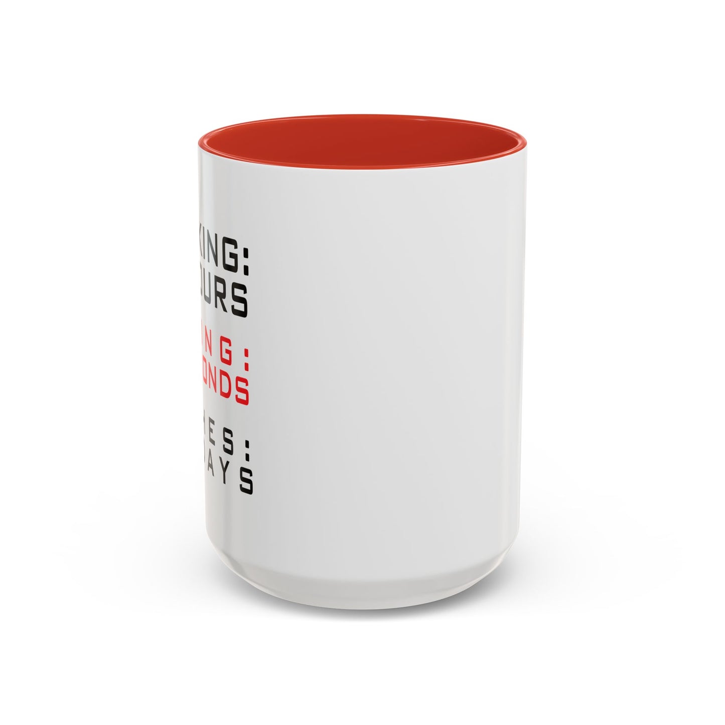 6-7 DAYS Accent BiColor Funny Sarcastic Mug