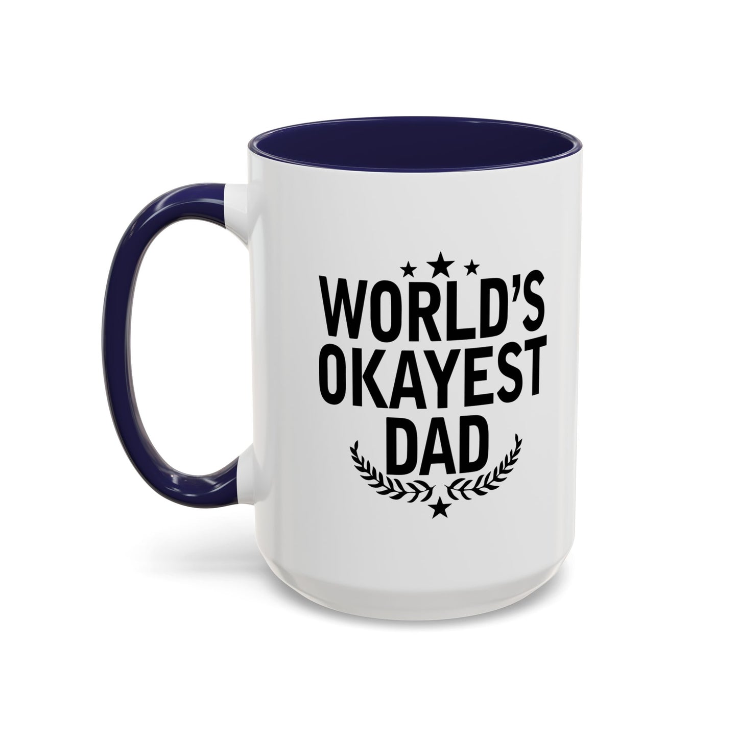 WORLD'S OKAYEST DAD Accent BiColor Funny Sarcastic Mug