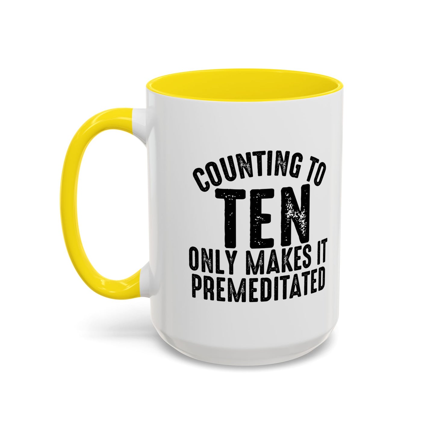 COUNTING TO TEN Accent BiColor Funny Sarcastic Mug