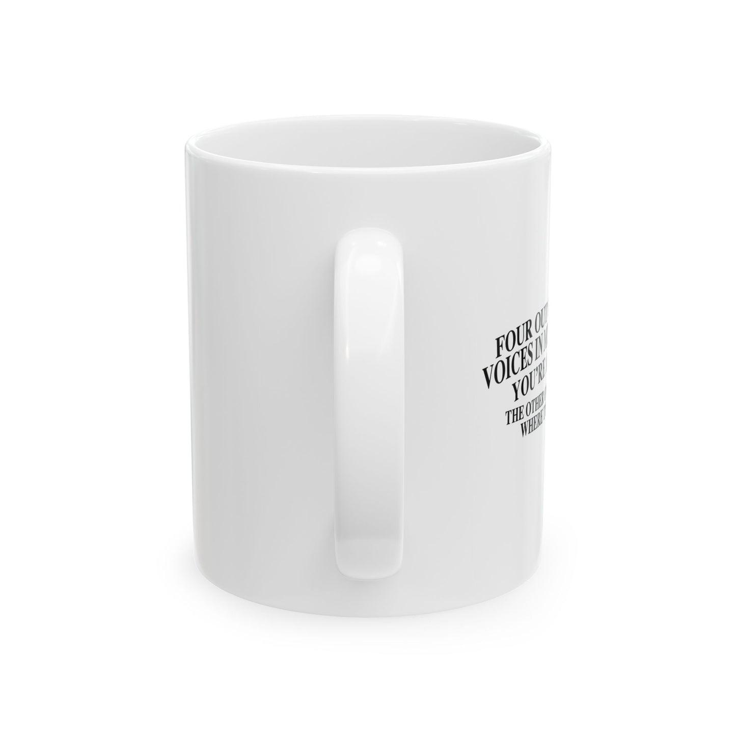 THINK YOU'RE AN IDIOT FUNNY SARCASTIC WHITE MUG