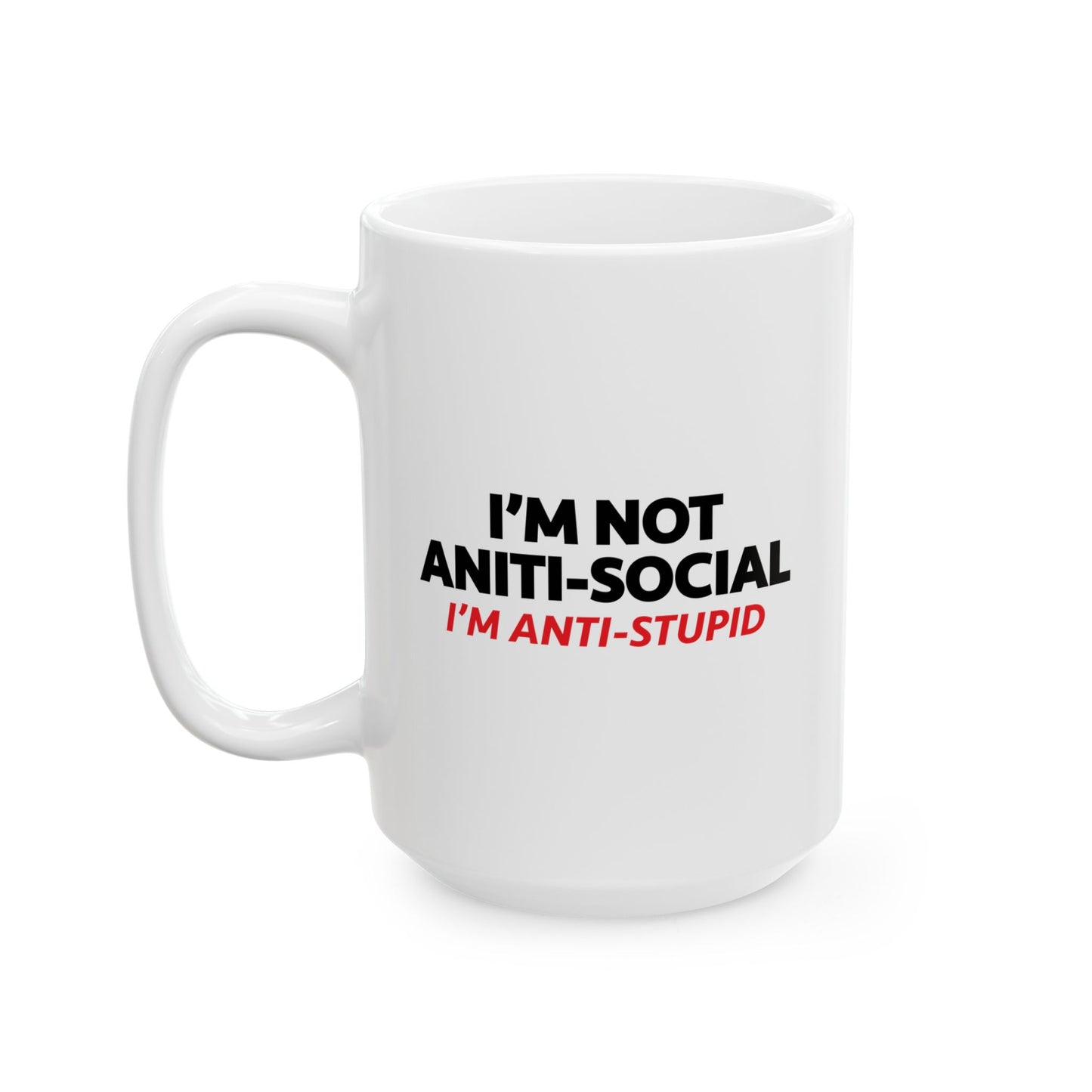 ANTI STUPID FUUNY SARCASTIC MUG