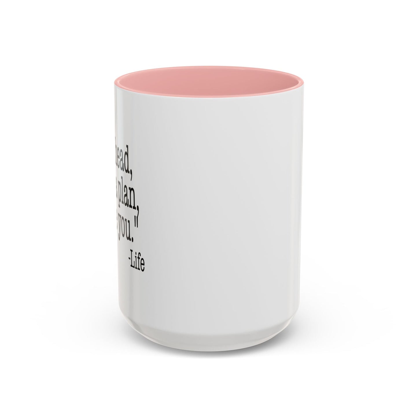 GO AHEAD MAKE A PLAN, I DARE YOU Accent BiColor Funny Sarcastic Mug