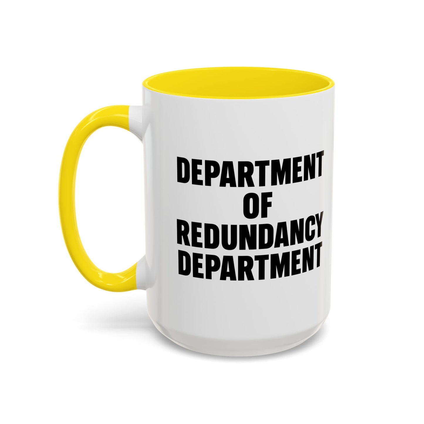 DEPARTMENT OF REDUNDANCY DEPARTMENT Accent BiColor Funny Sarcastic Mug