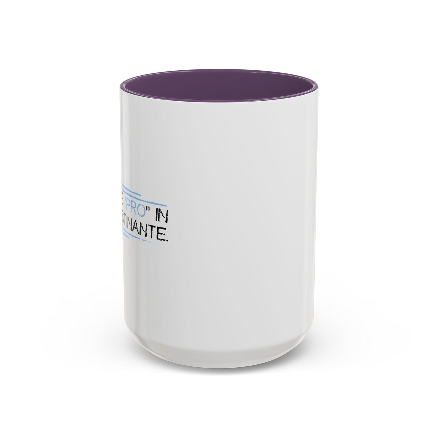 I PUT THE PRO IN PROCRASTINATE Accent BiColor Funny Sarcastic Mug