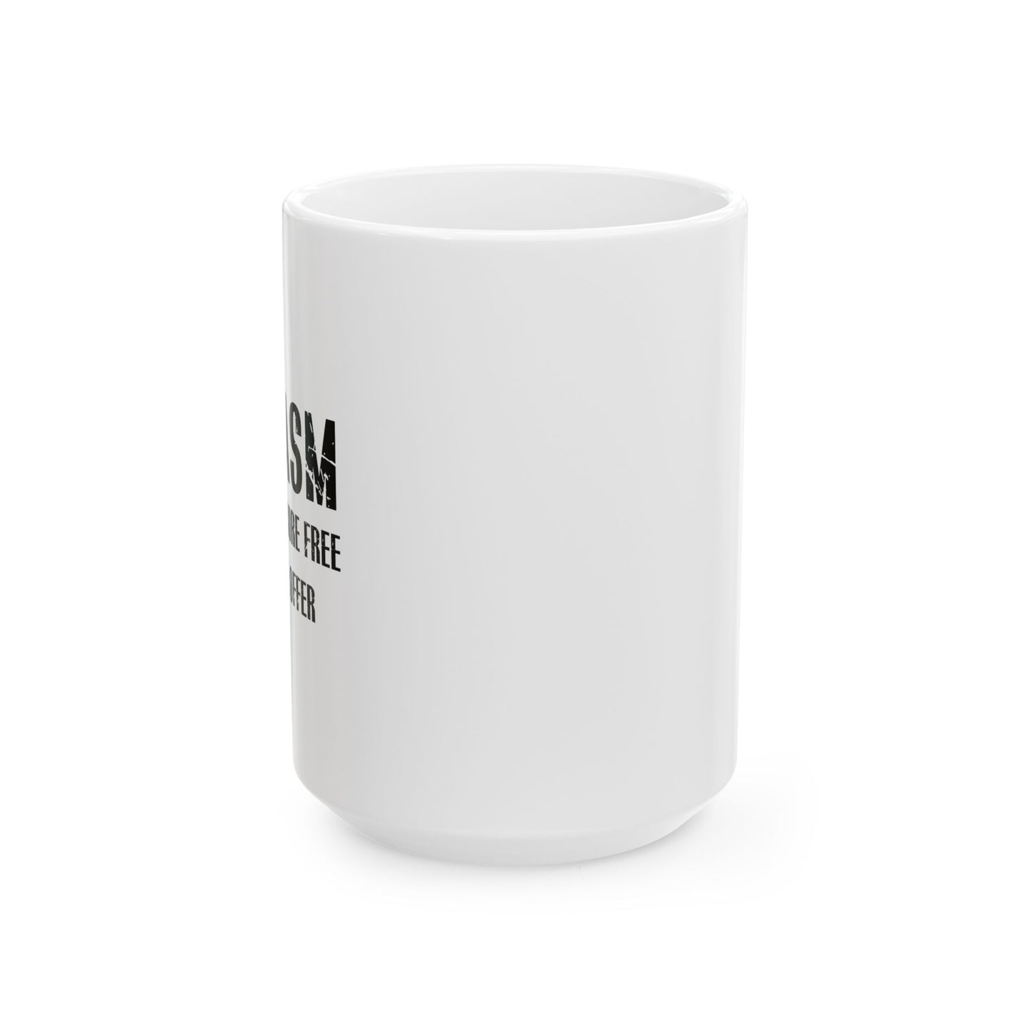 SARCASM IS JUST ONE MORE FREE SERVICE WE OFFER FUNNY SARCASTIC MUG