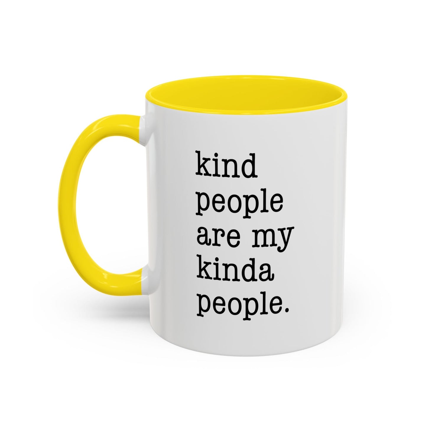 Kind People Are My Kinda People Accent BiColor Funny Sarcastic Mug