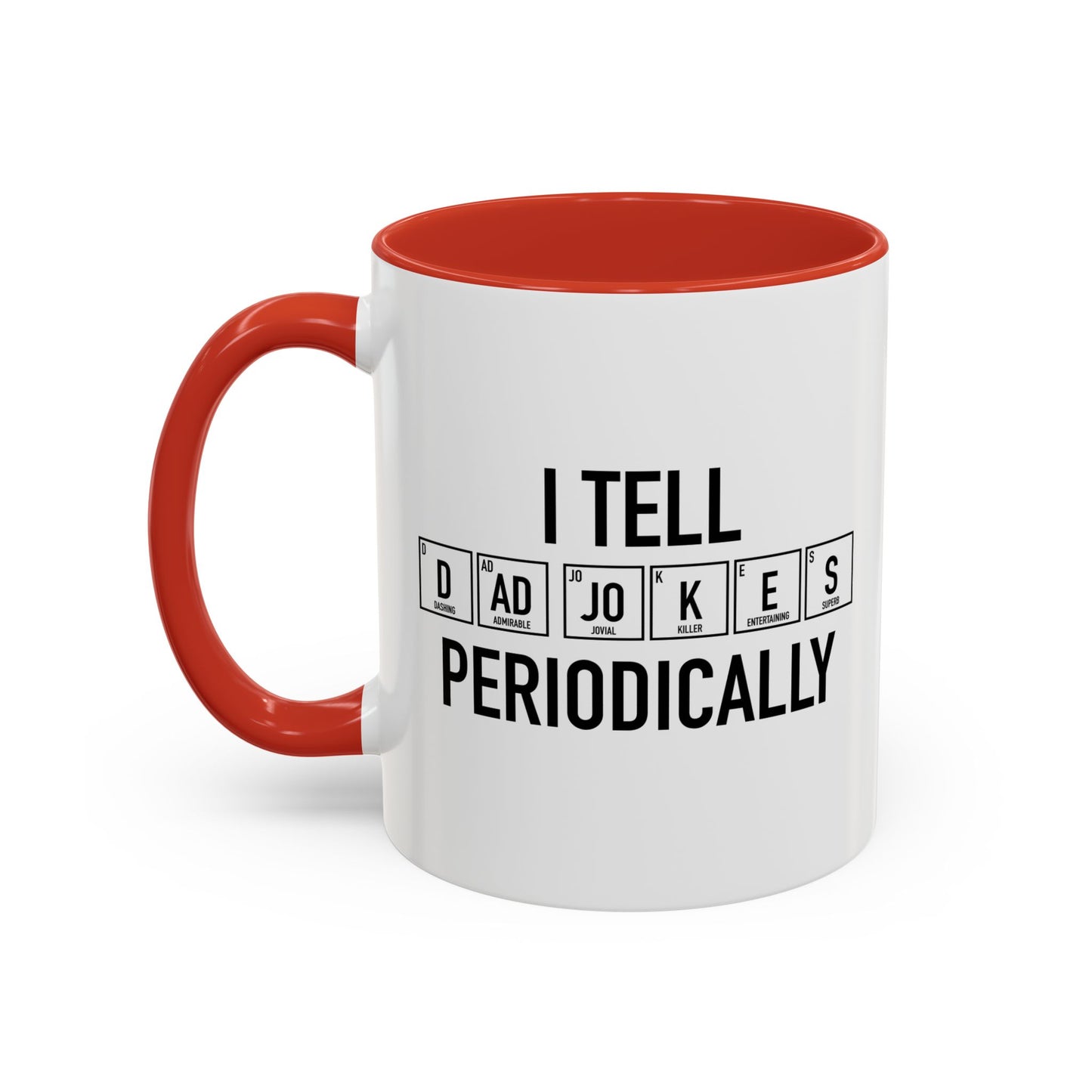 DAD JOKES PERIODICALLY Accent BiColor Funny Sarcastic Mug