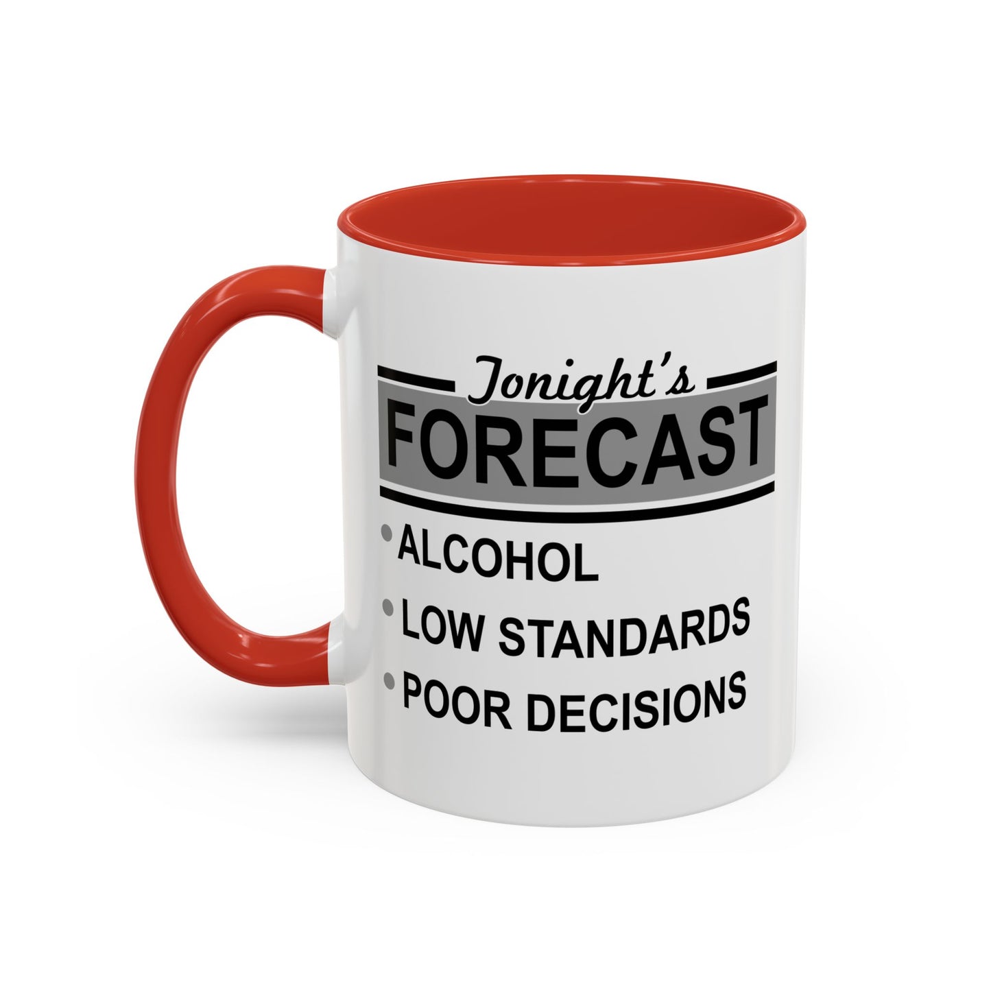 TONIGHT'S FORECAST Accent BiColor Funny Sarcastic Mug