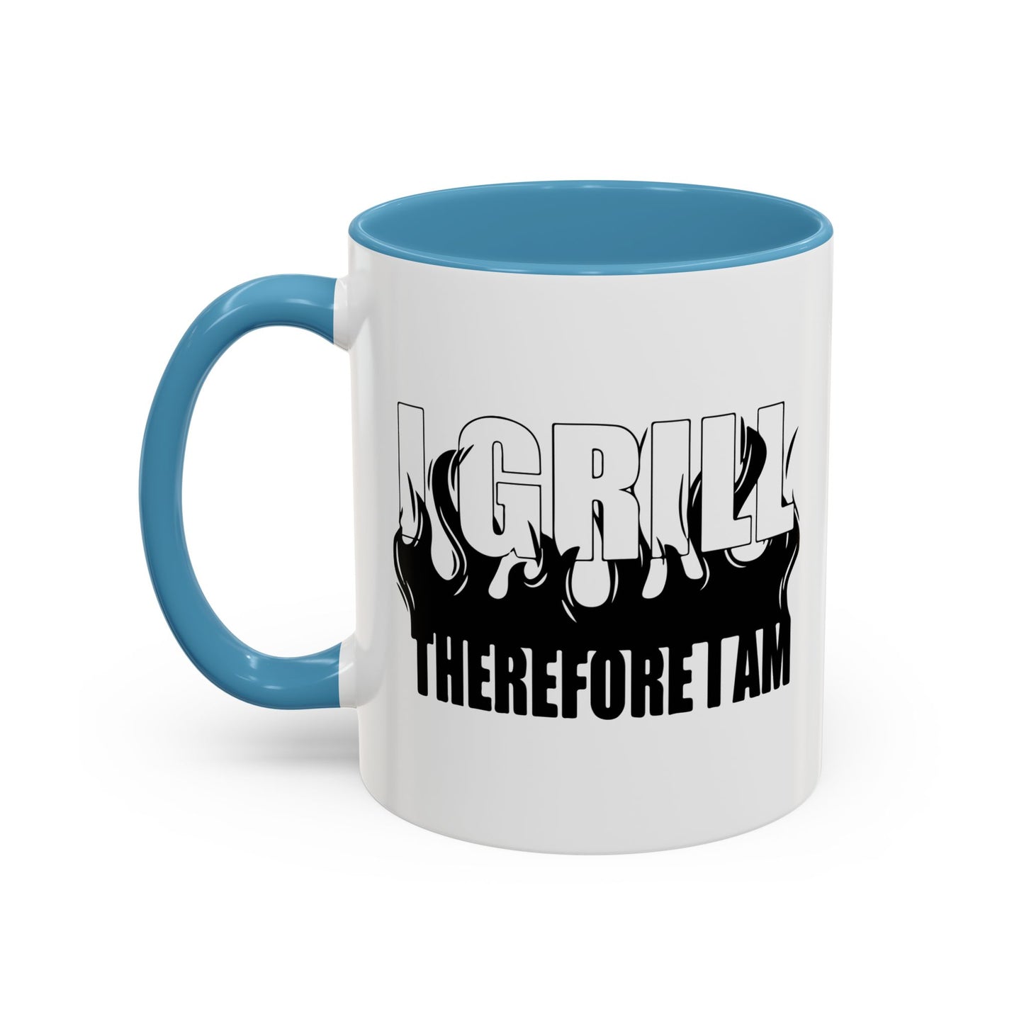 I GRILL THERE FOR I AM Accent BiColor Funny Sarcastic Mug