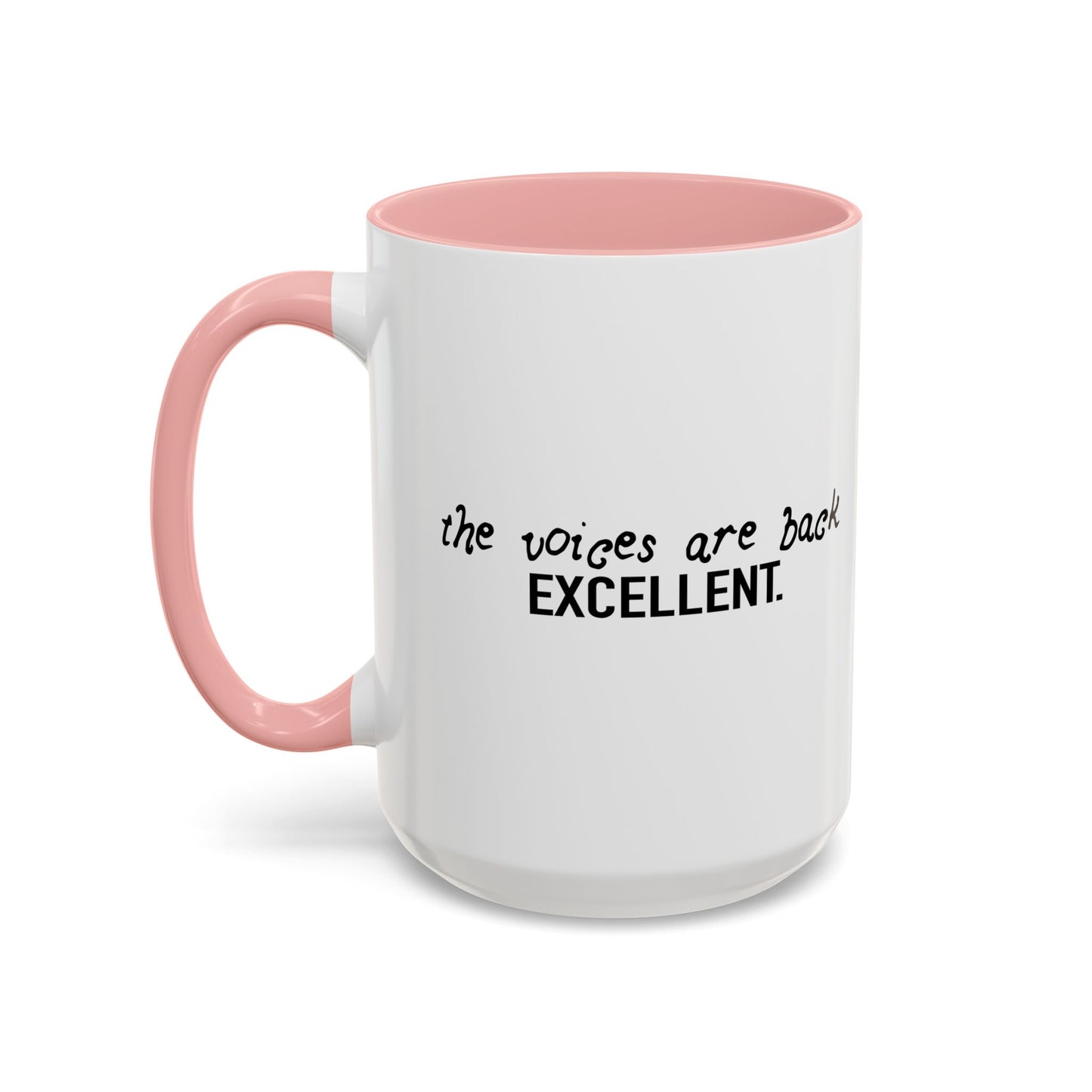 THE VOICES ARE BACK, EXCELLENT Accent BiColor Funny Sarcastic Mug