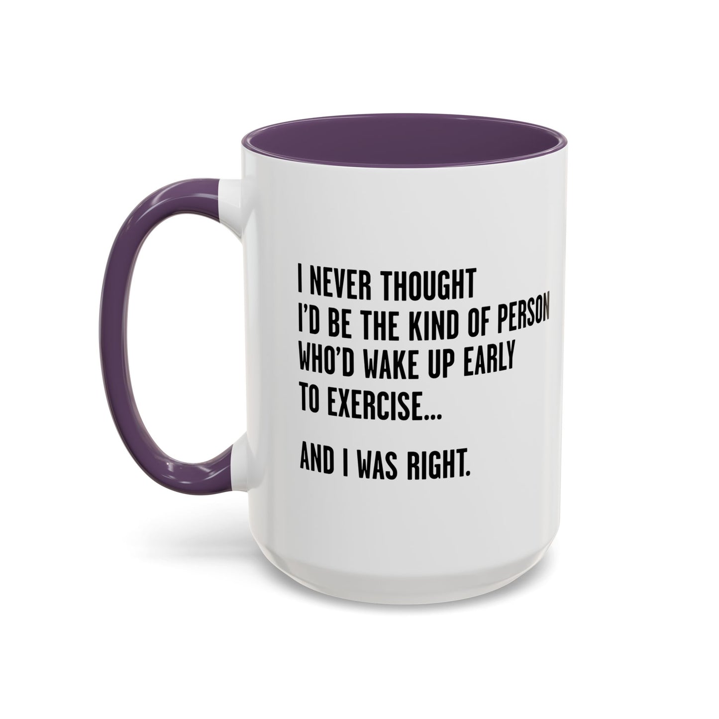 I WAS RIGHT Accent BiColor Funny Sarcastic Mug