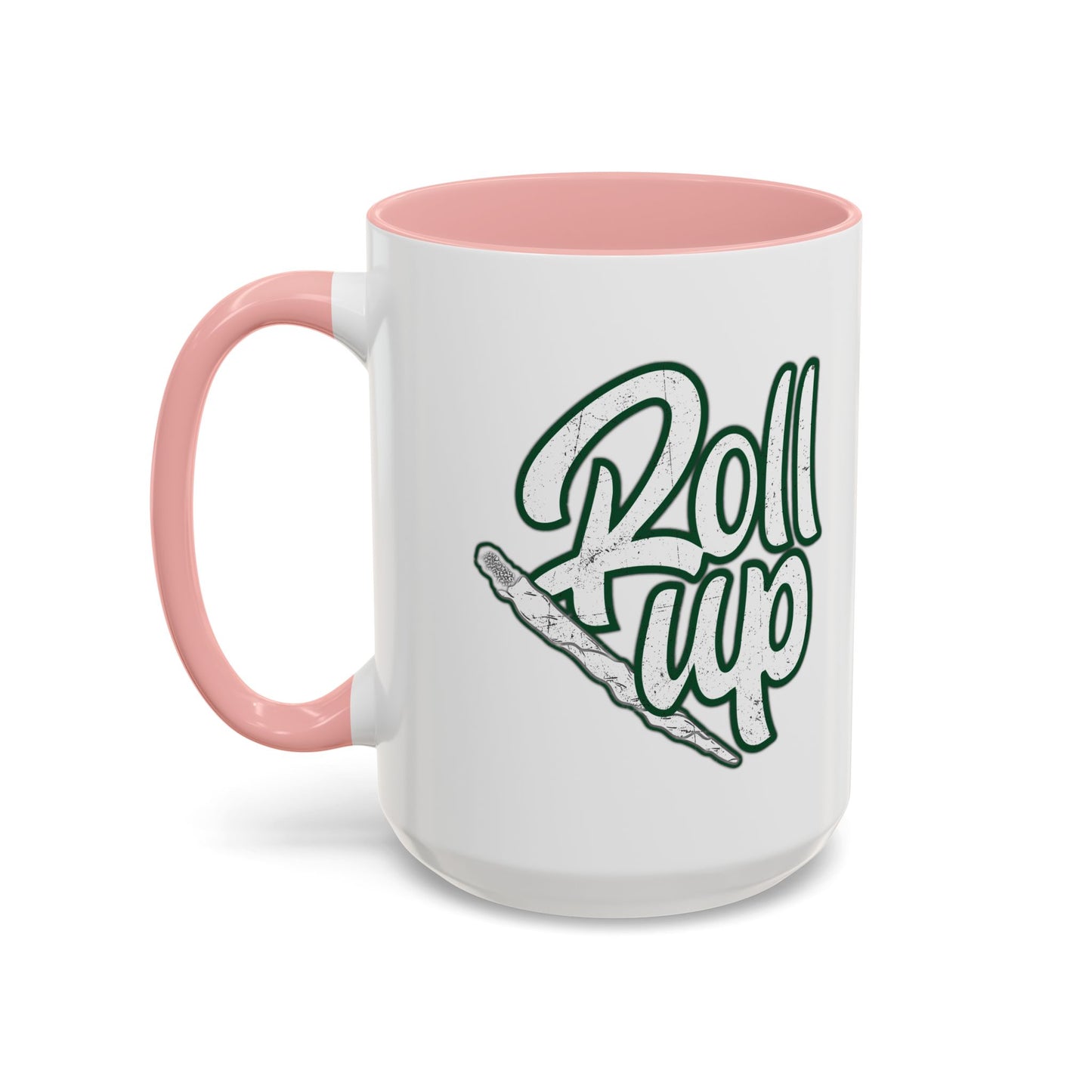 ROLL UP Accent BiColor Funny Sarcastic Mug