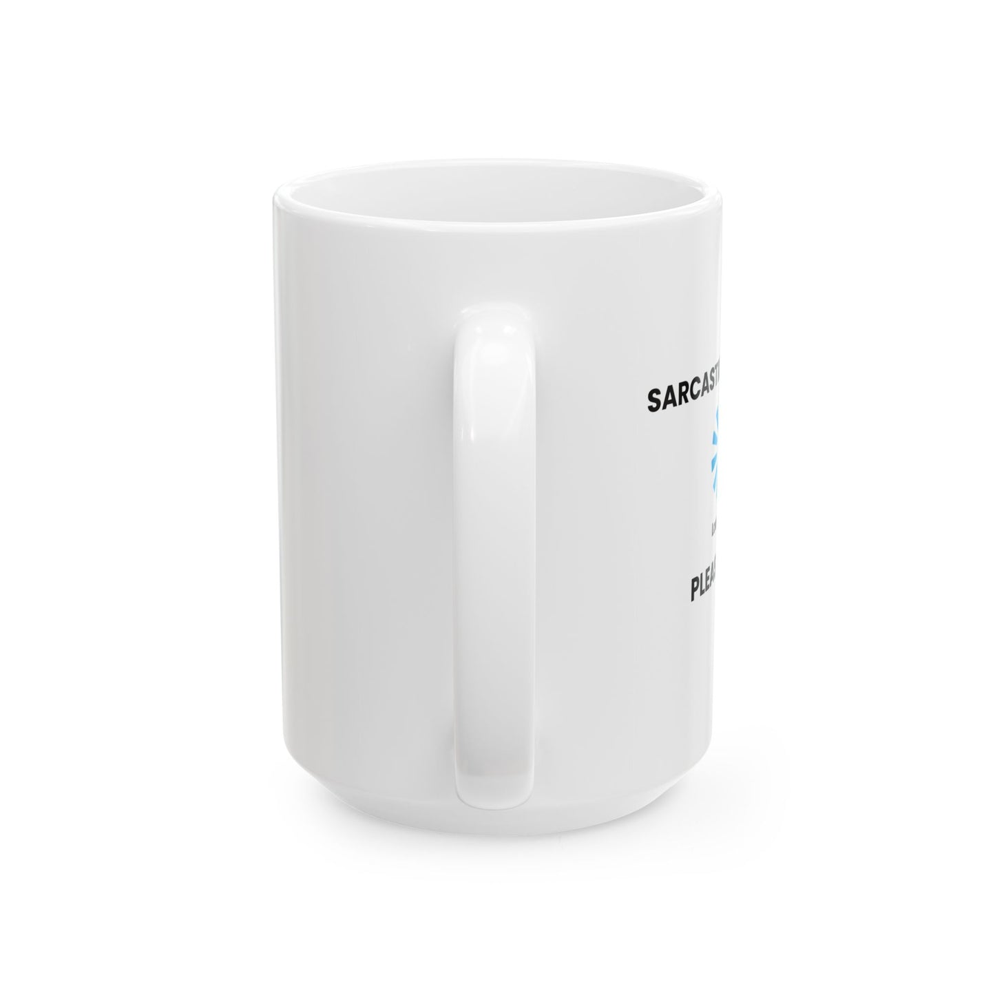 SARCASTIC COMMENT LOADING PLEASE WAIT FUNNY SARCASTIC MUG