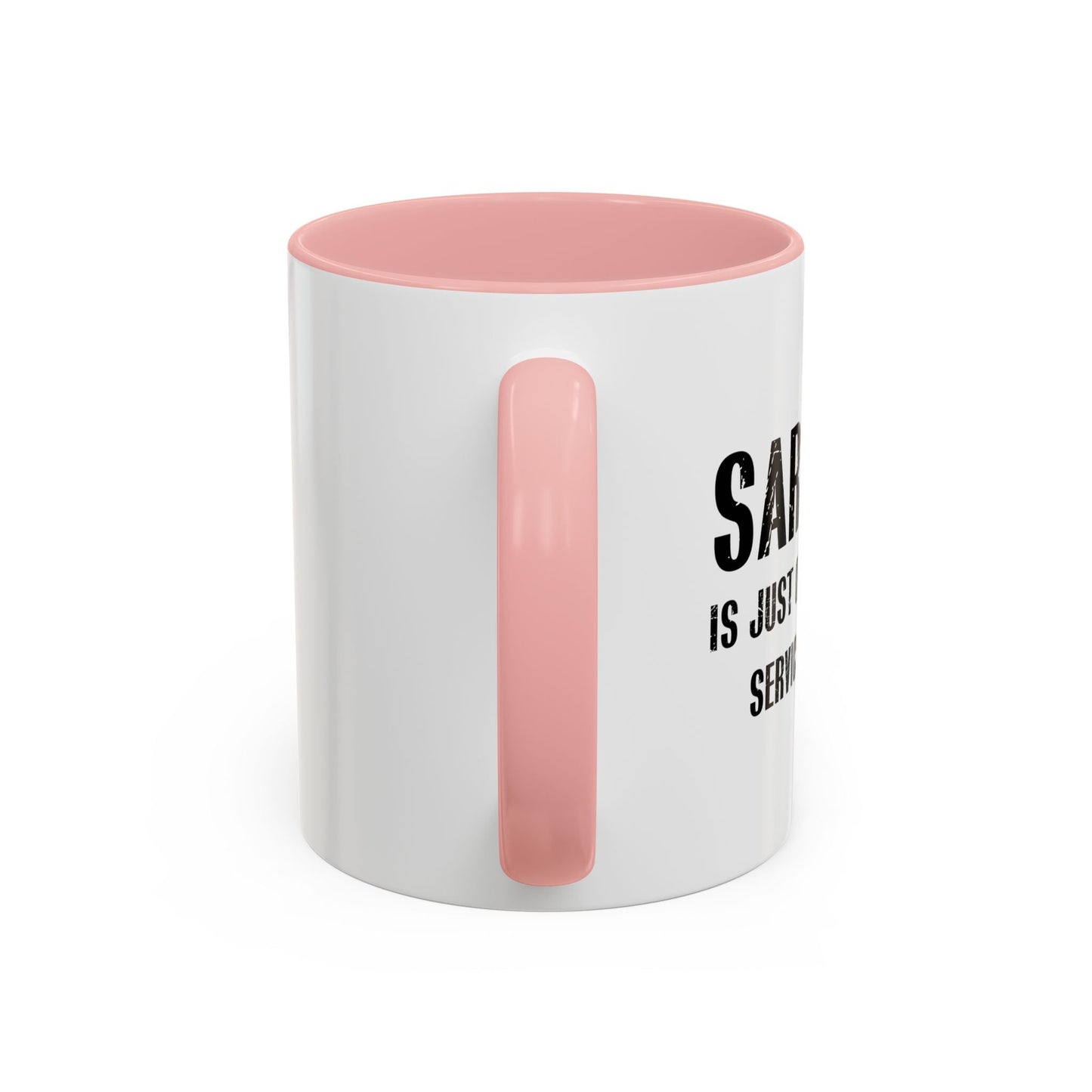 SARCASM IS JUST ONE MORE FREE SERVICE WE OFFER Accent BiColor Funny Sarcastic Mug