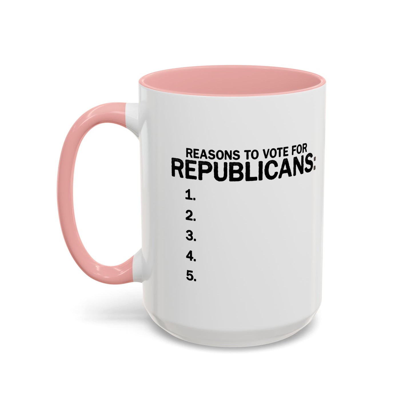 REASONS TO VOTE FOR REPUBLICANS Accent BiColor Funny Sarcastic Mug