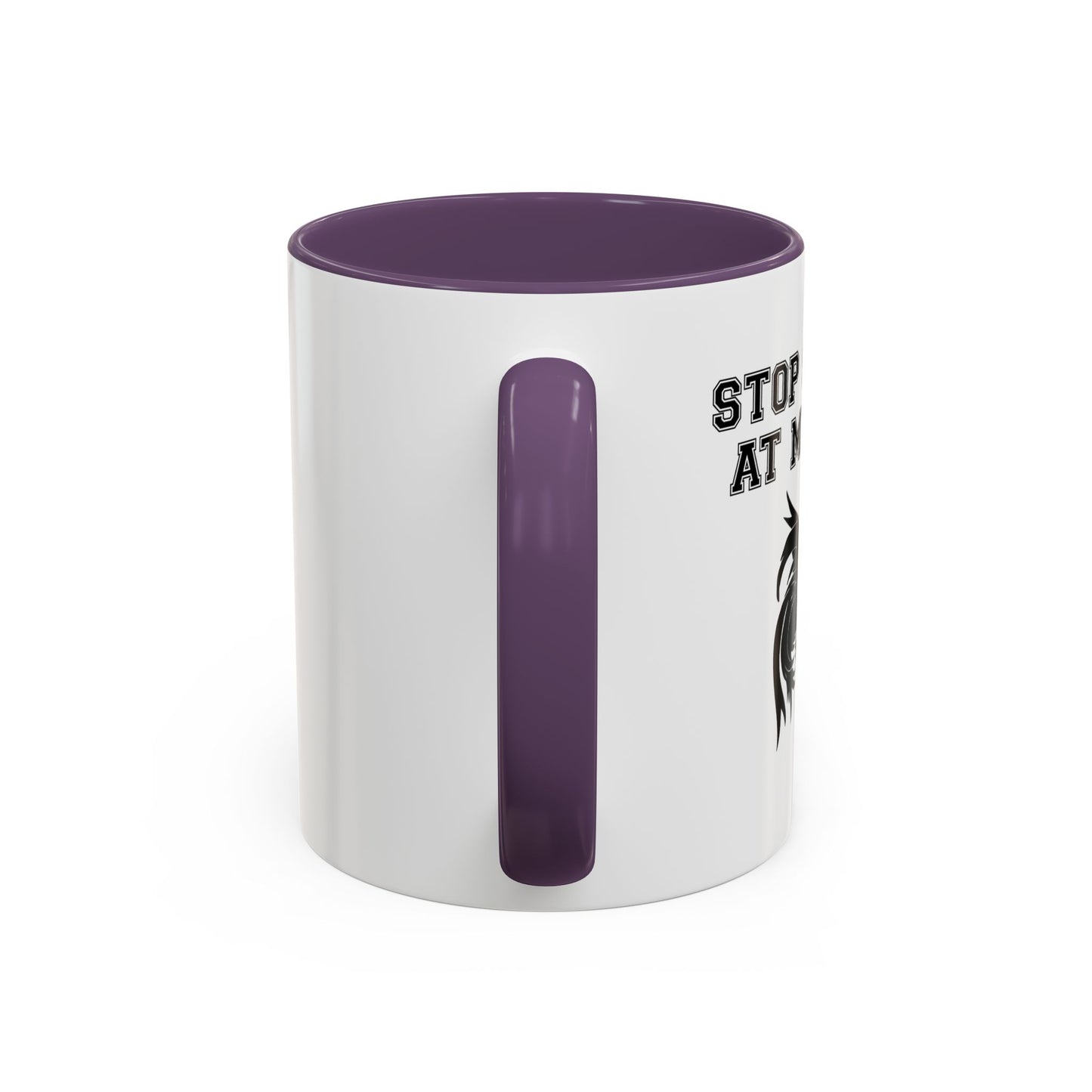 STOP STARING MY COCK Accent BiColor Funny Sarcastic Mug