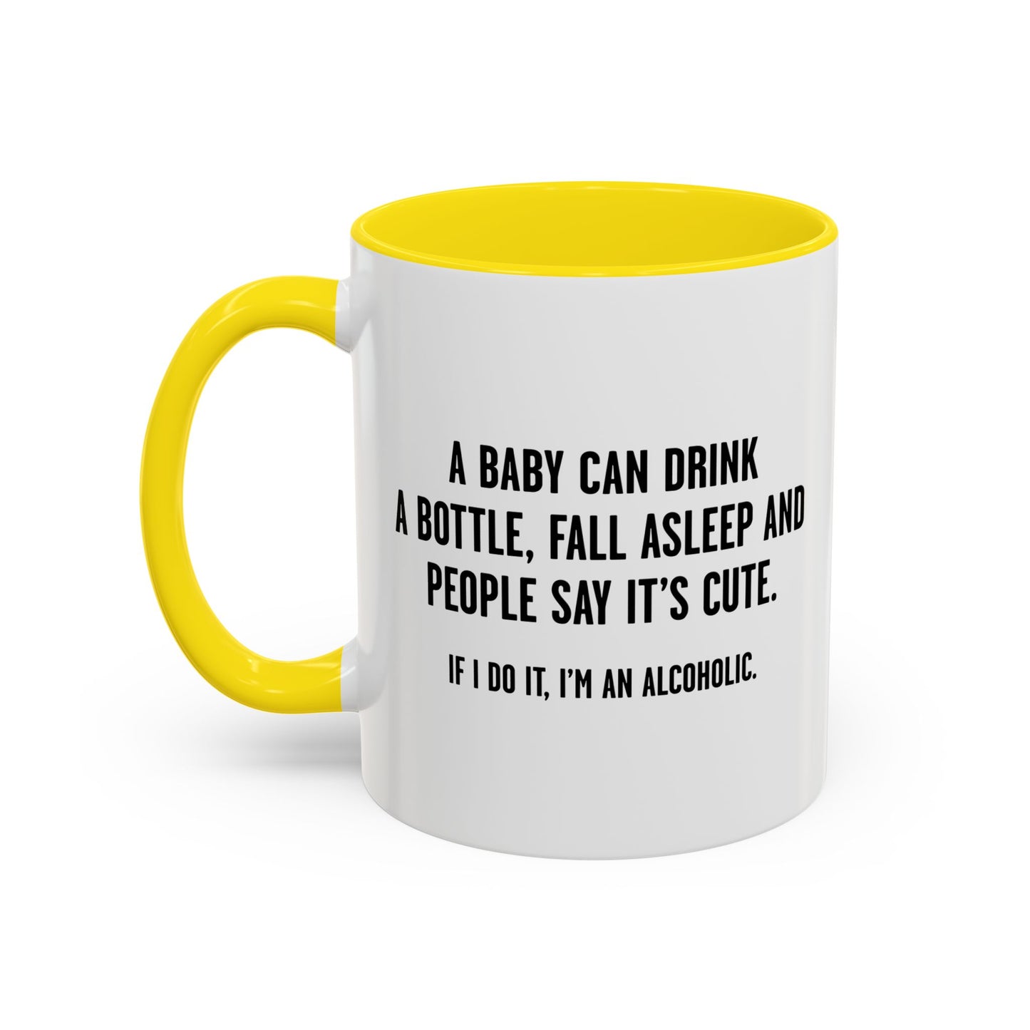 IF I DO IT, I’M AN ALCOHOLIC. Accent BiColor Funny Sarcastic Mug