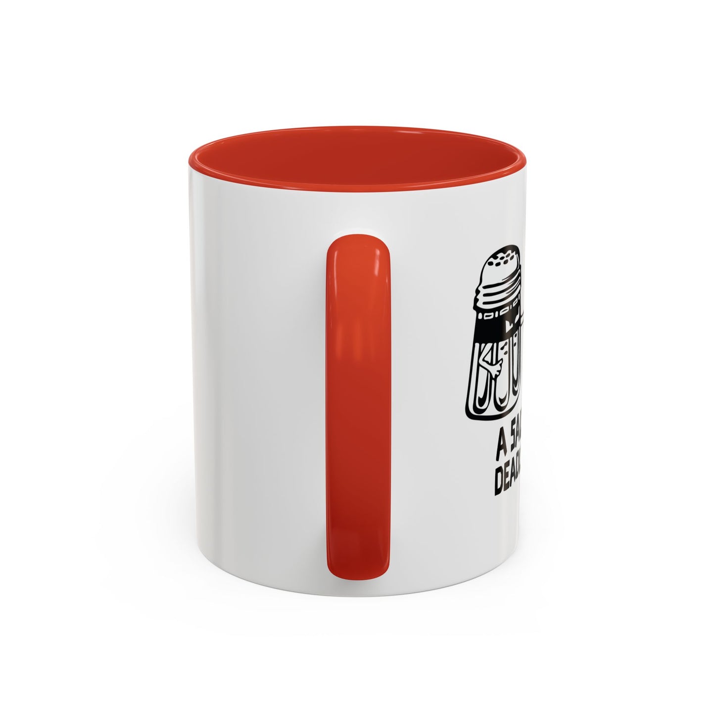 A SALT WITH A DEADLY WEAPON Accent BiColor Funny Sarcastic Mug