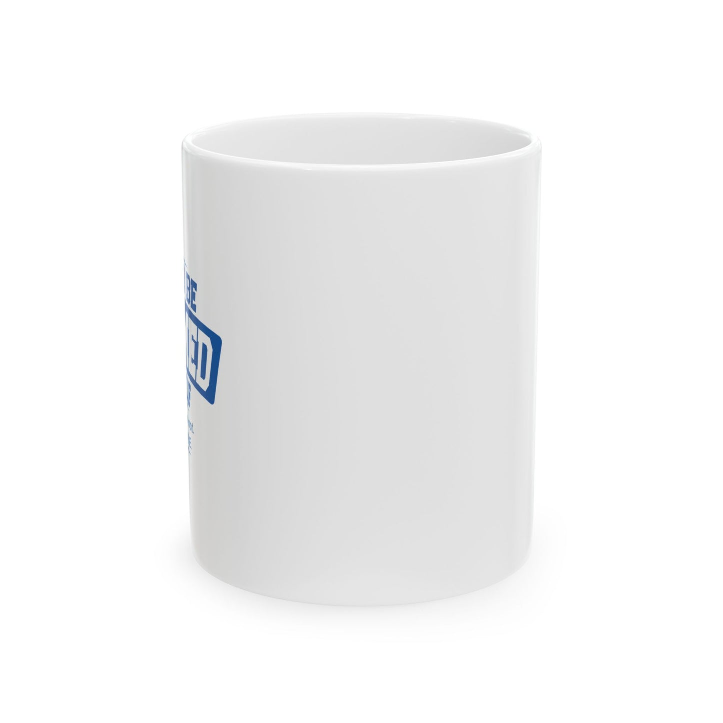 I SHOULD BE ASHAMED OF MYSELF FUNNY SARCASTIC WHITE MUG