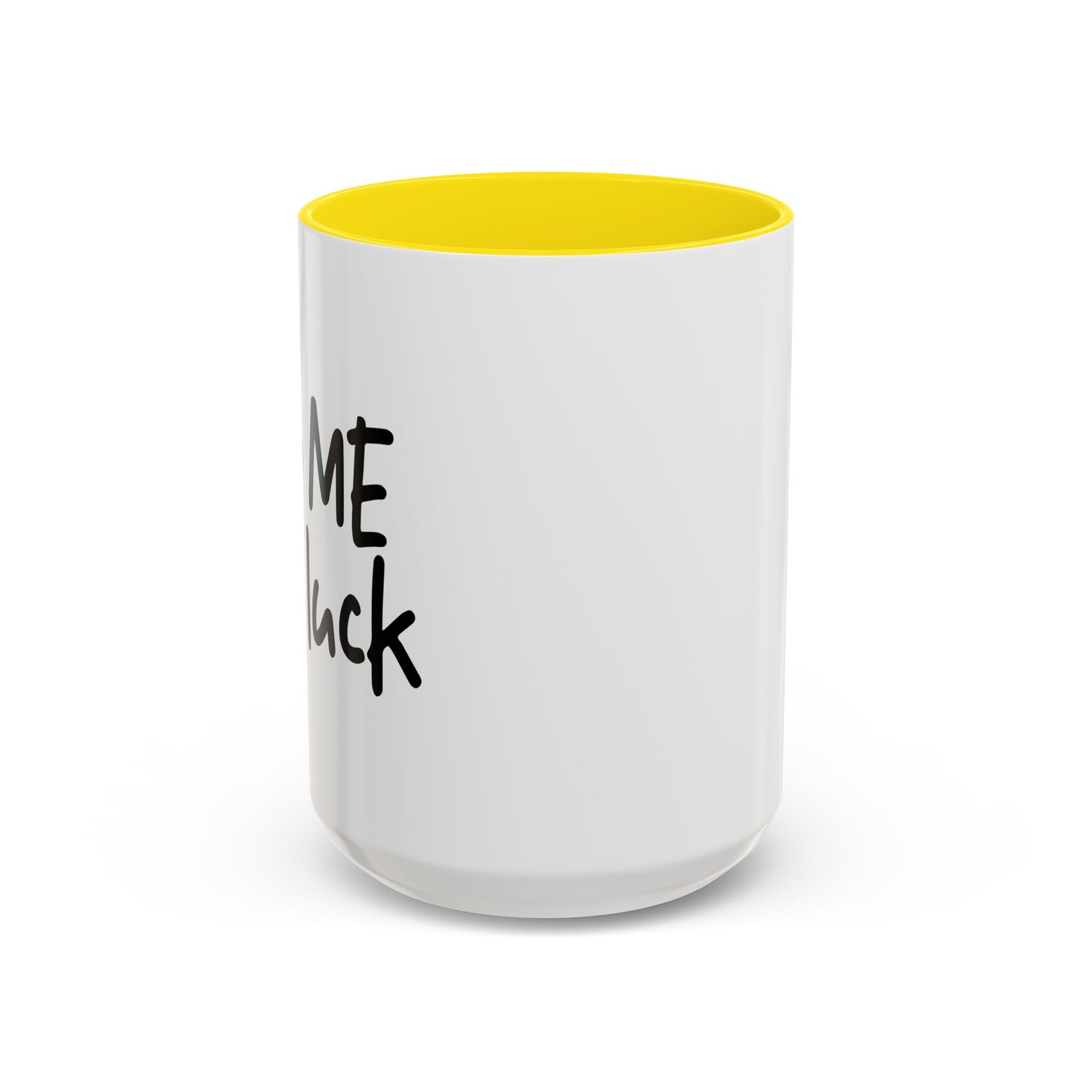 RUB ME FOR LUCK Accent BiColor Funny Sarcastic Mug