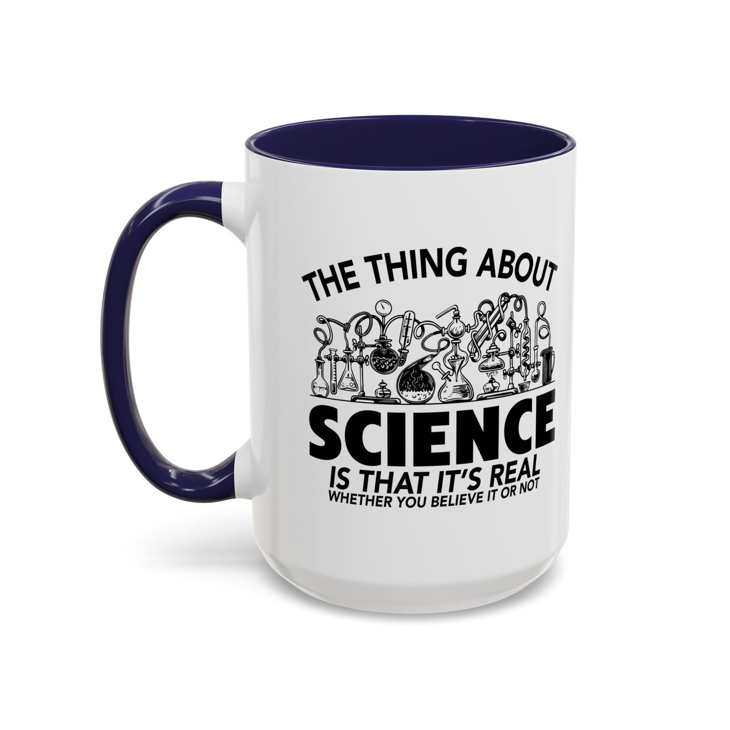 THE THING ABOUT A SCIENCE Accent BiColor Funny Sarcastic Mug