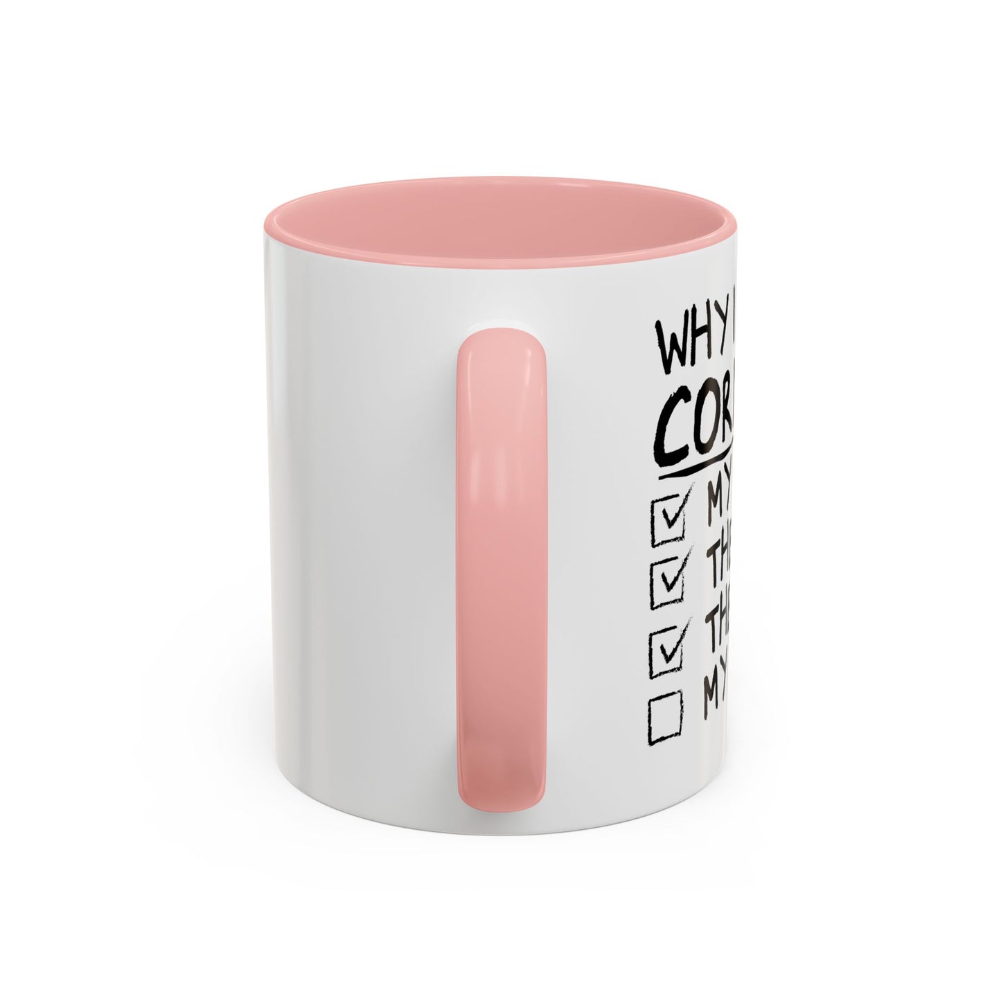 WHY I LOST AT CORNHOLE Accent BiColor Funny Sarcastic Mug