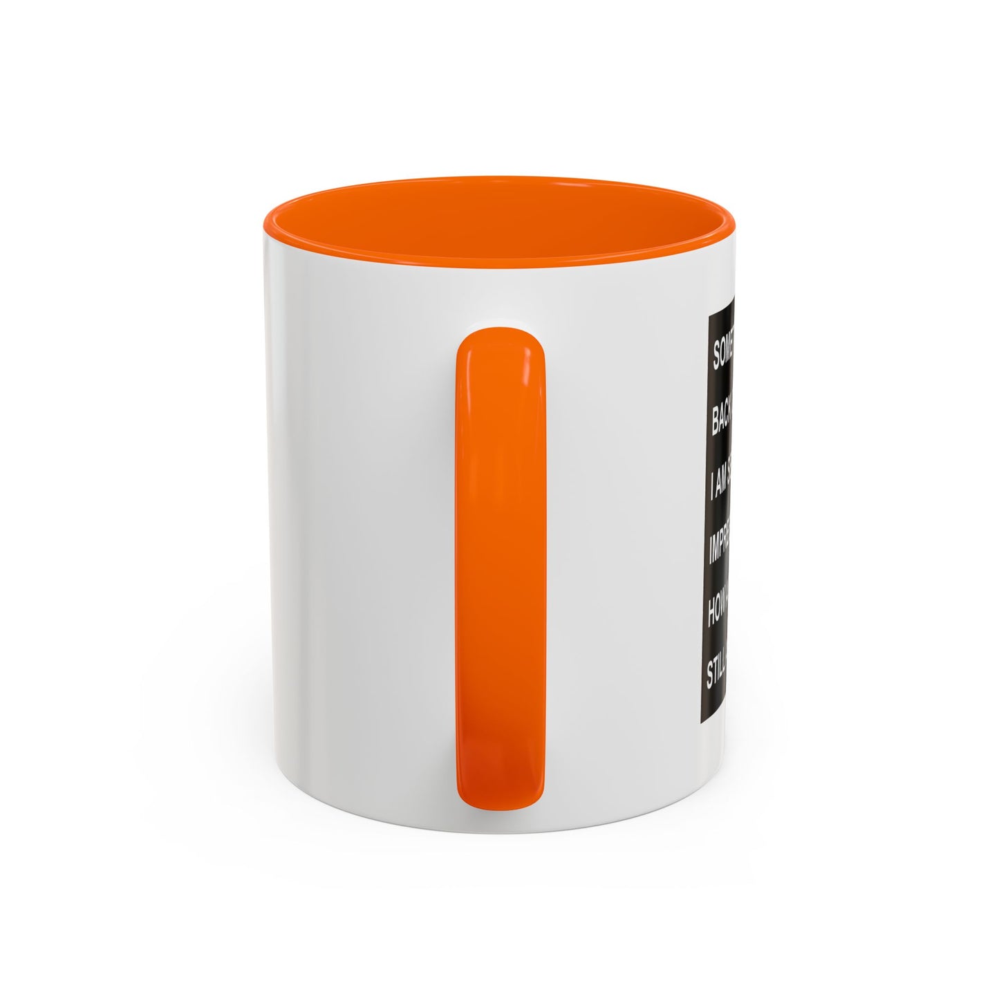 HOW AM I STILL ALIVE Accent BiColor Funny Sarcastic Mug