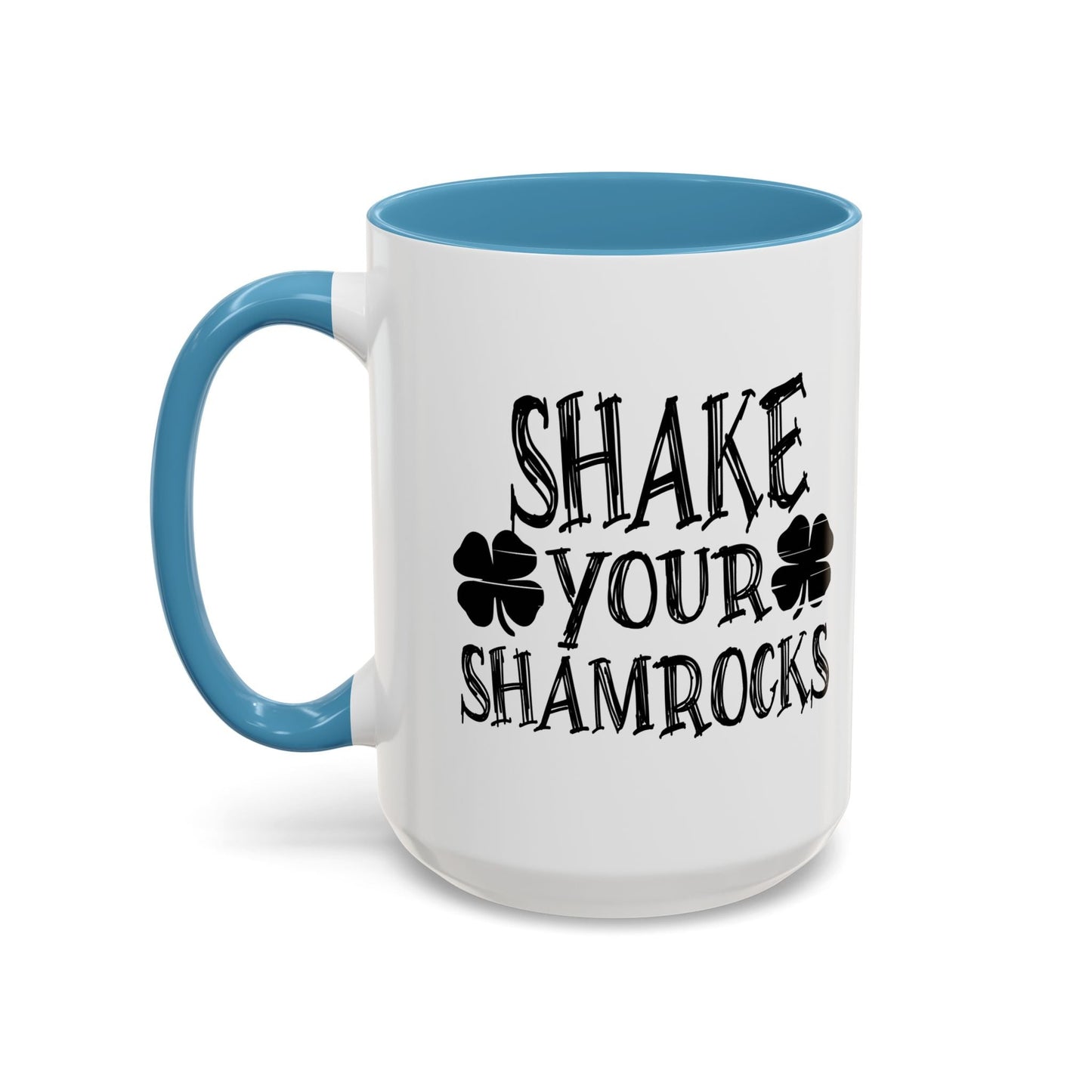 SHAKE YOUR SHAMROCKS Accent BiColor Funny Sarcastic Mug