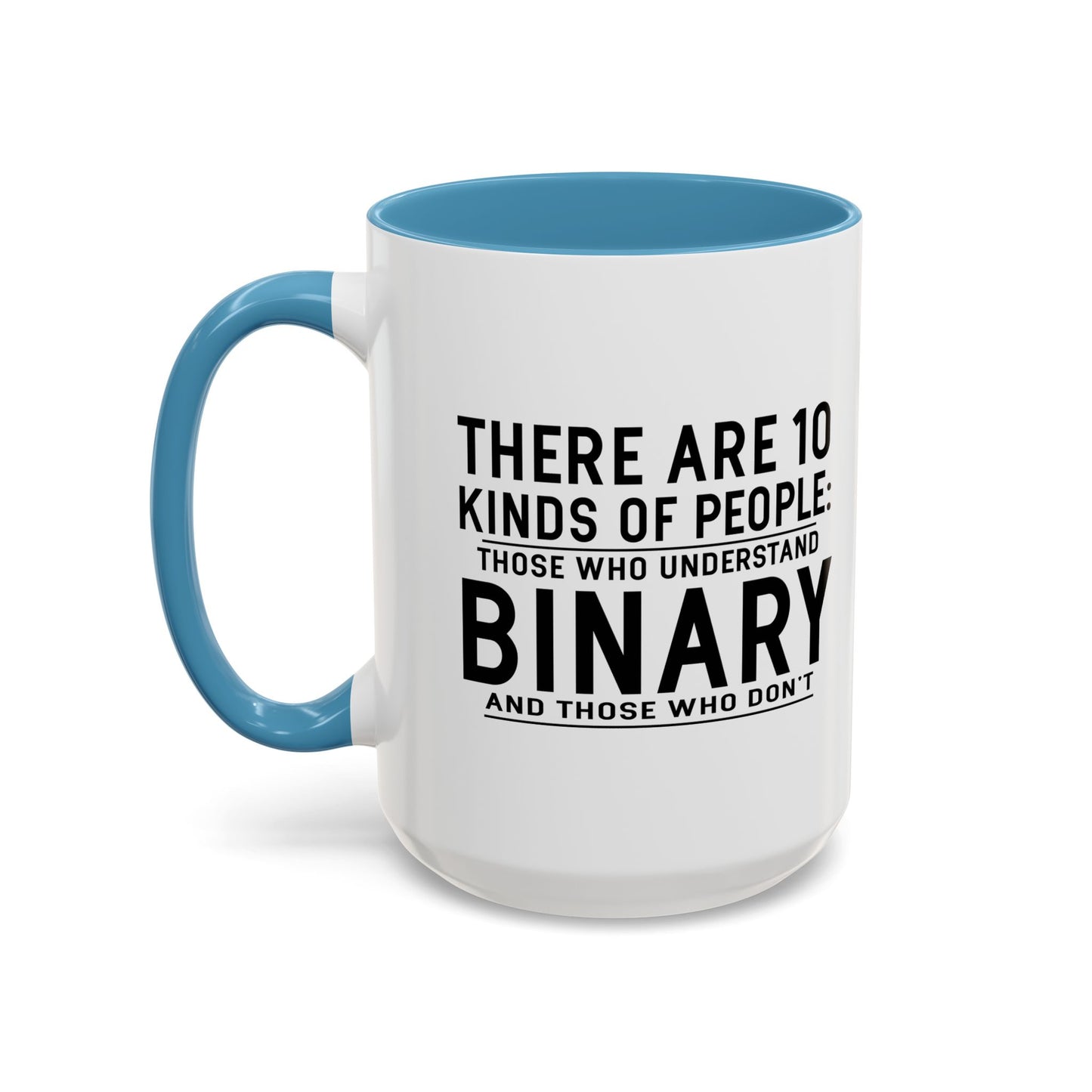 THERE ARE 10 KINDS OF PEOPLE Accent BiColor Funny Sarcastic Mug