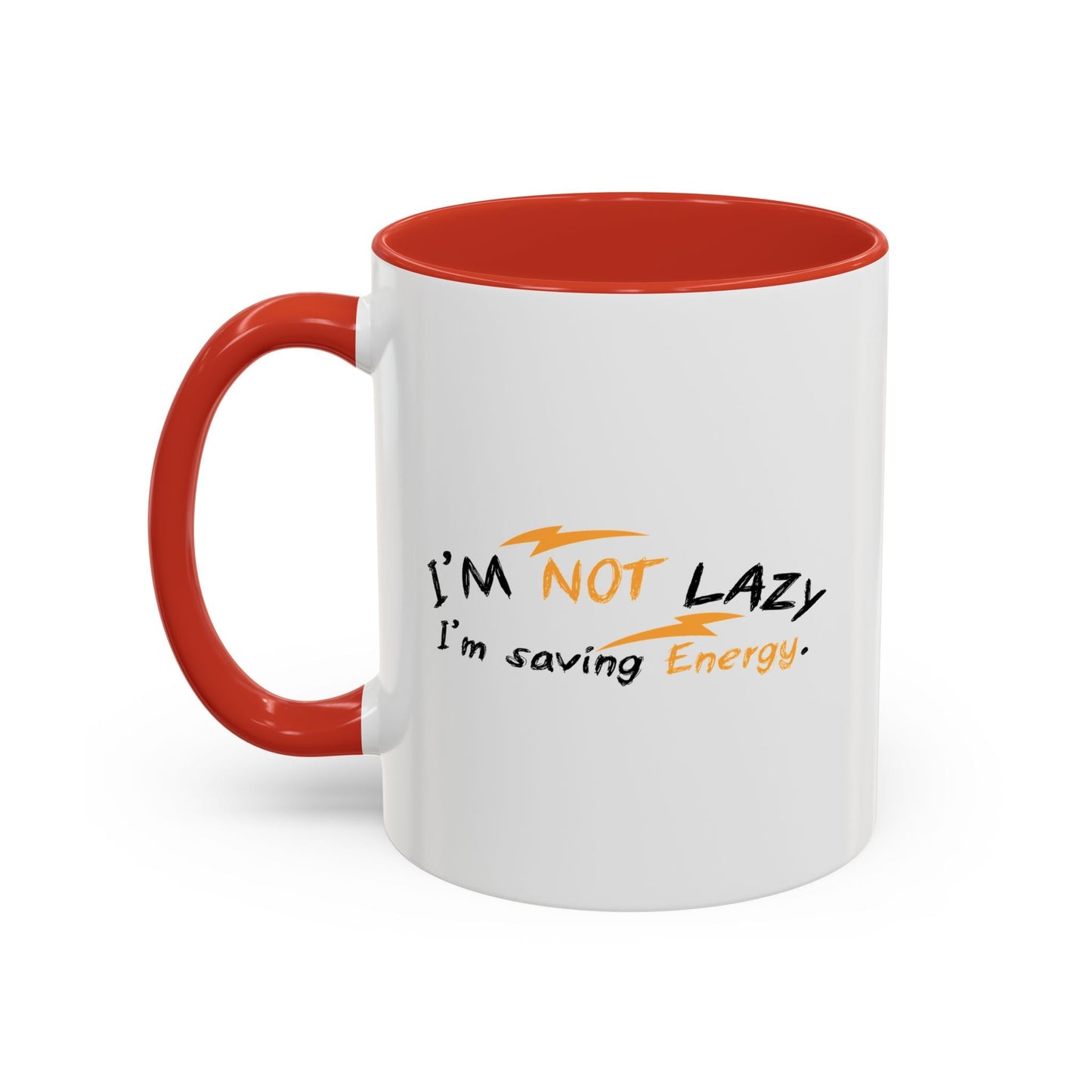 I'M NOT LAZY, I'M SAVING ENERGY Accent BiColor Funny Sarcastic Mug