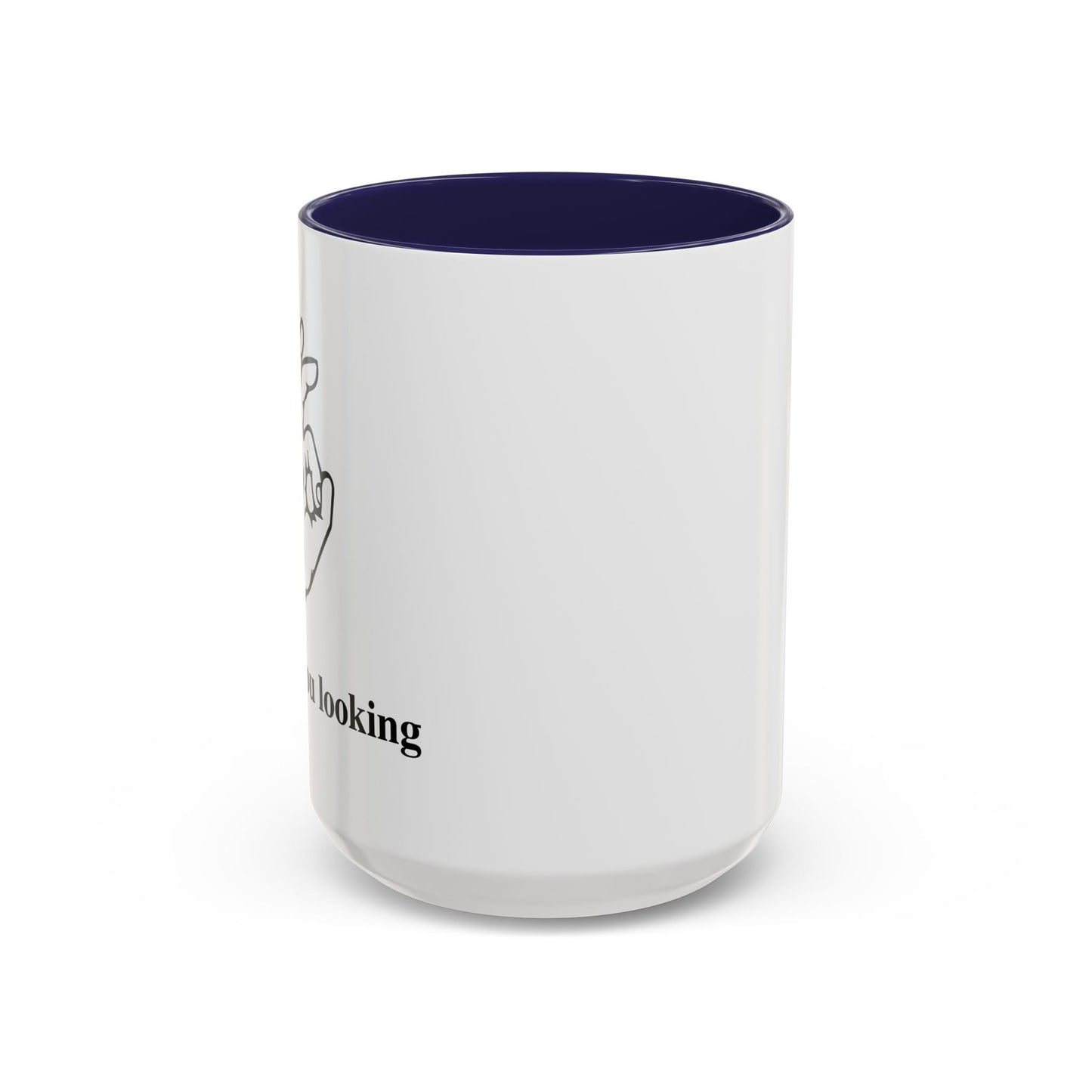 CAUGHT YOU LOOKING Accent BiColor Funny Sarcastic Mug