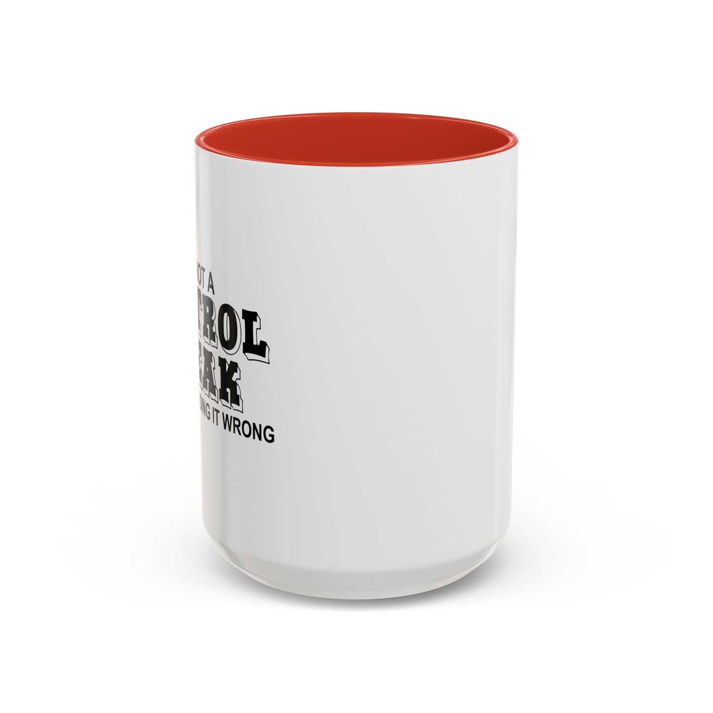 NOT REALLY A CONTROL FREAK BUT Accent BiColor Funny Sarcastic Mug