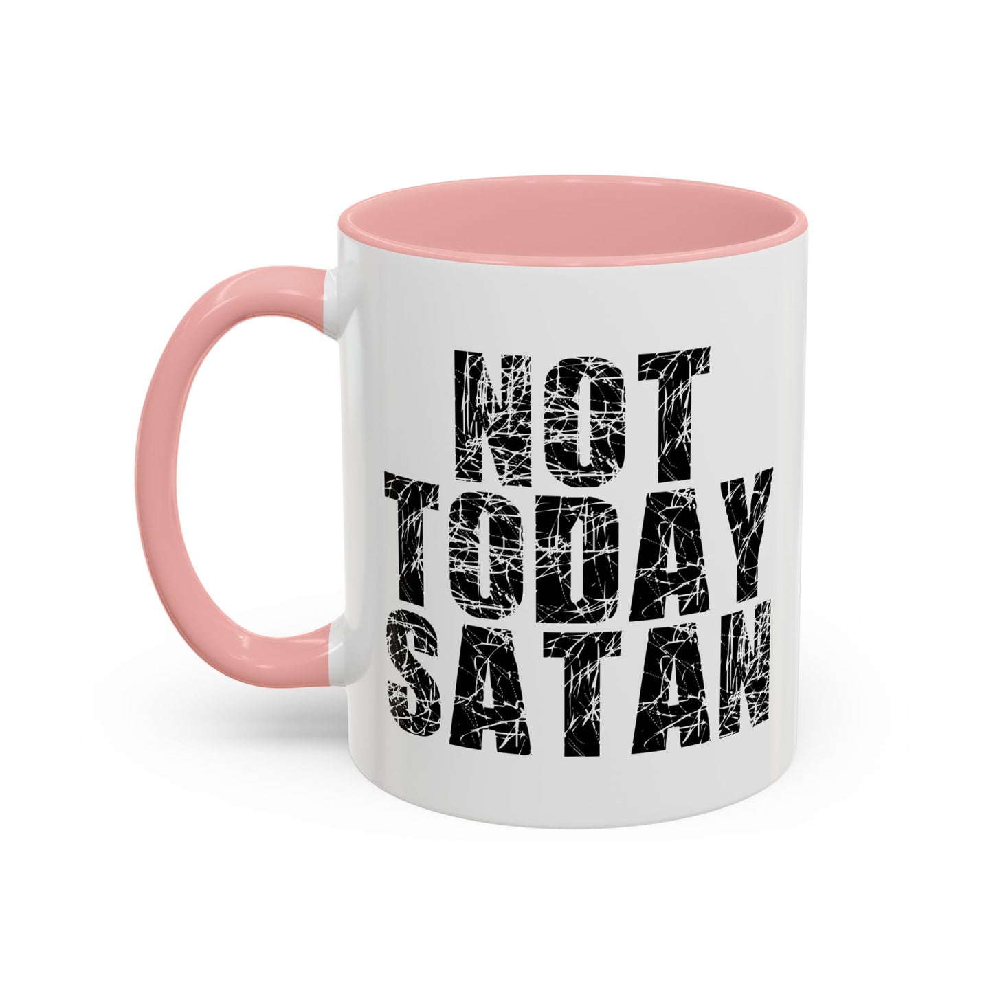 NOT TODAY SATAN Accent BiColor Funny Sarcastic Mug