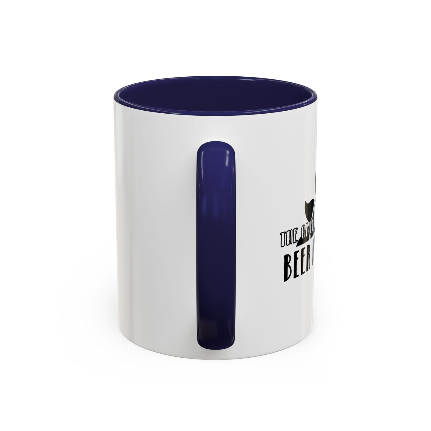 THE ONLY BS IS NEED IS... Accent BiColor Funny Sarcastic Mug