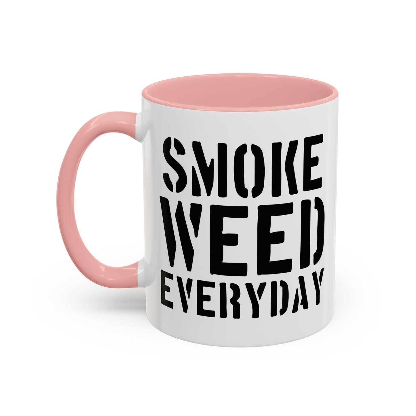 SMOKE WEED EVERYDAY Accent BiColor Funny Sarcastic Mug