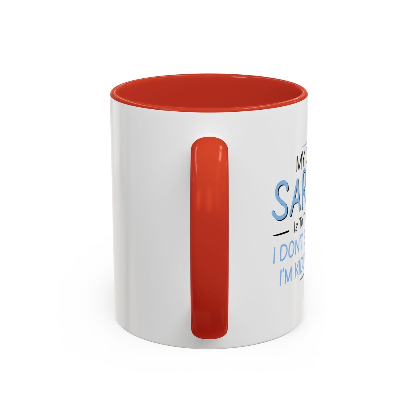 MY LEVEL OF SARCASM IS... Accent BiColor Funny Sarcastic Mug