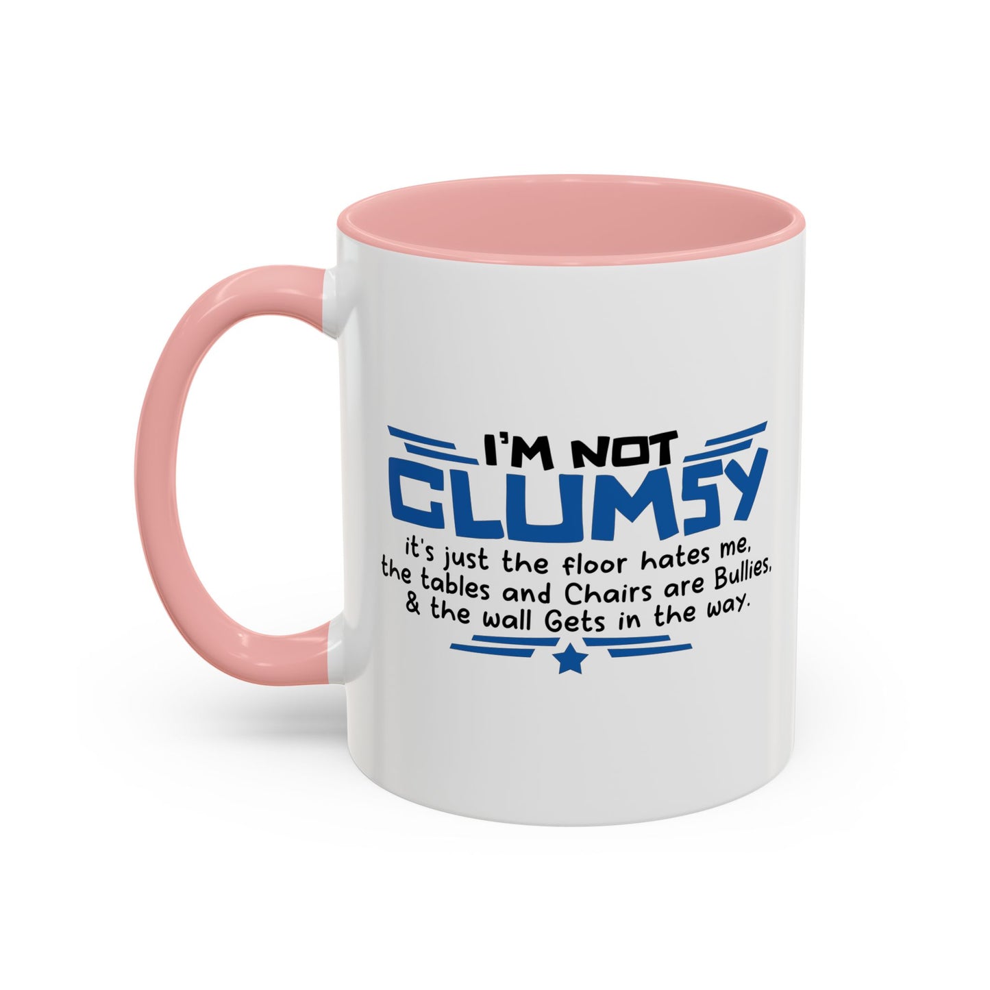 I'M NOT CLUMSY Accent BiColor Funny Sarcastic Mug