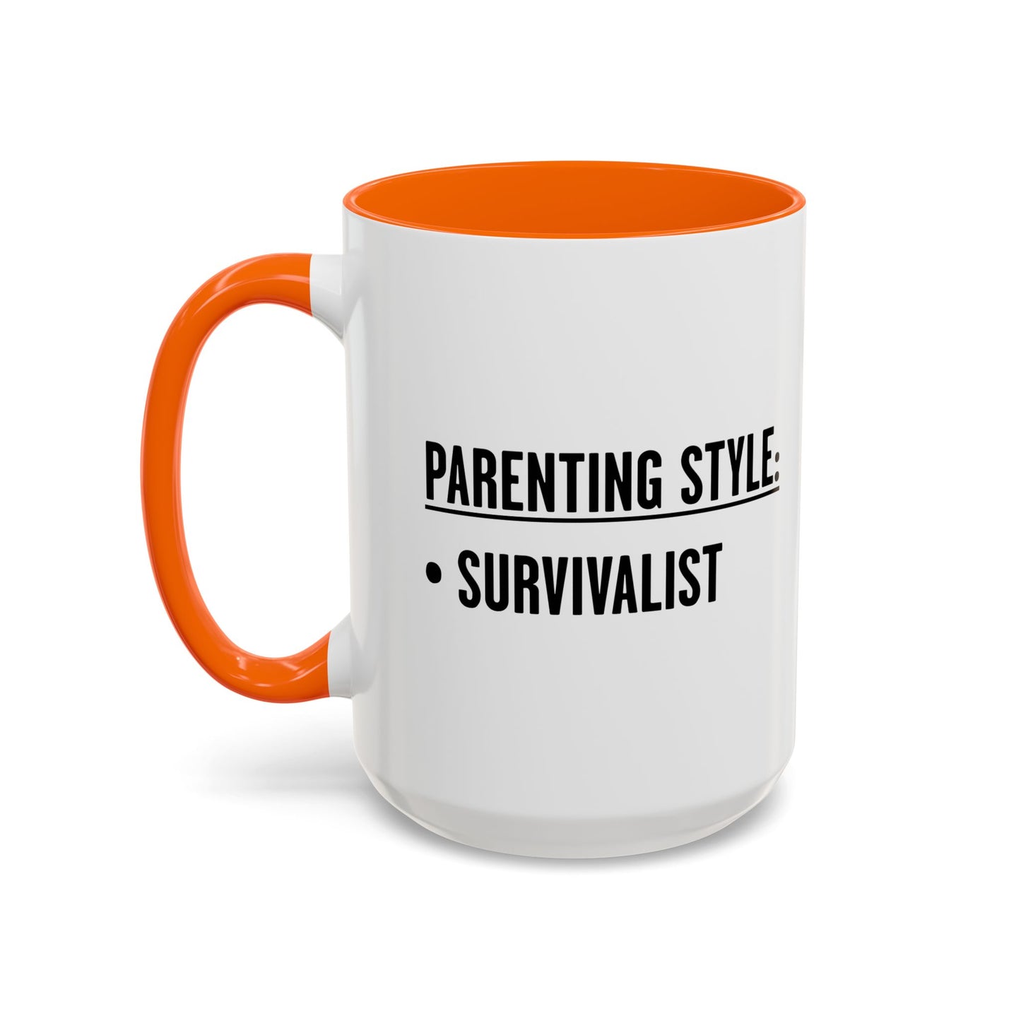 PARENTING STYLE - SURVIVALIST Accent BiColor Funny Sarcastic Mug