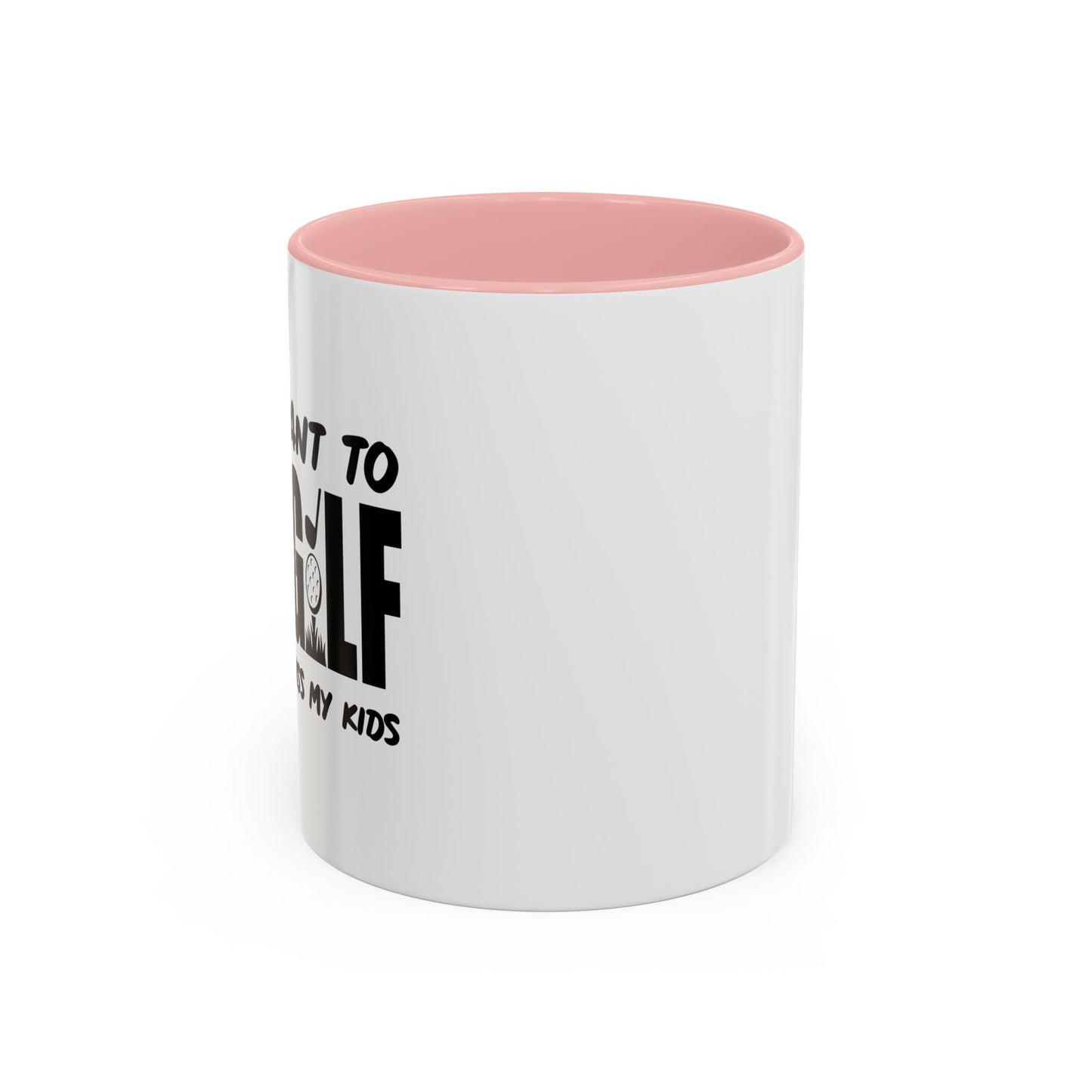 I JUSTWANT TO DRINK BEER & GOLF Accent BiColor Funny Sarcastic Mug